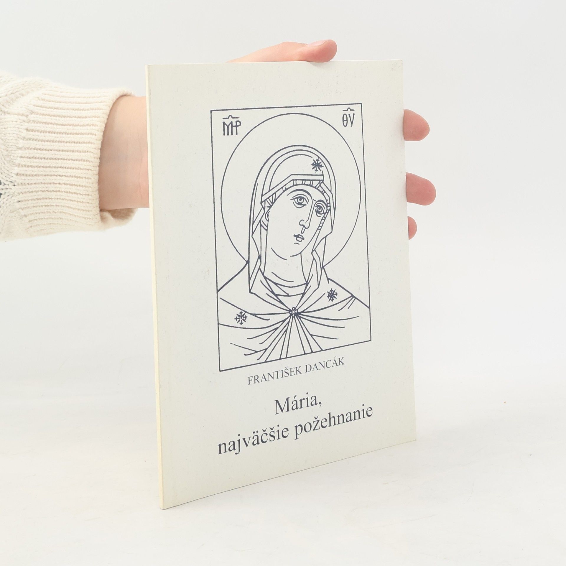 František Dancák Mária, najväčšie požehnanie