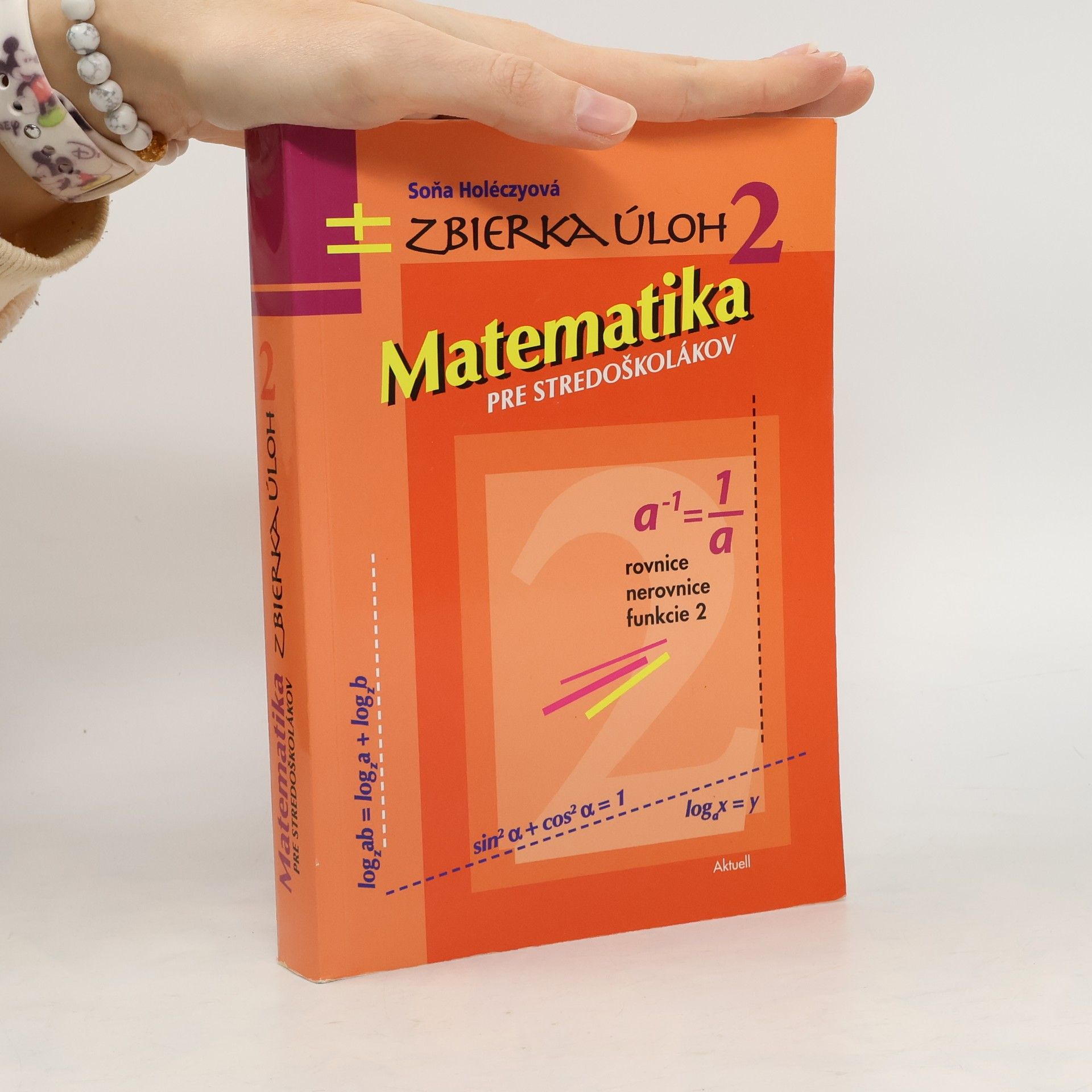 Soňa Holéczyová Matematika pre stredoškolákov. Zbierka úloh 2.