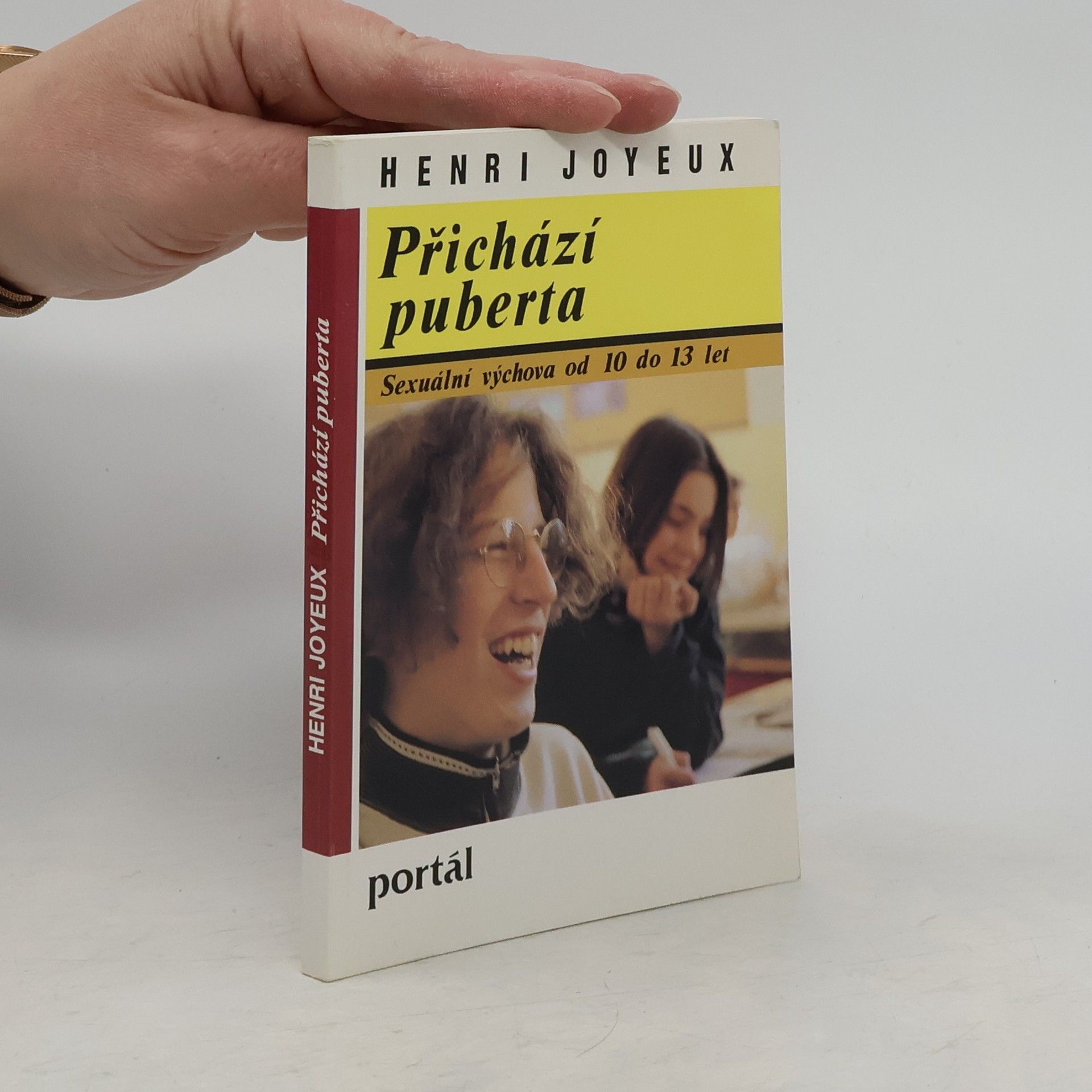 Henri Joyeux Přichází puberta : sexuální výchova od 10 do 13 let