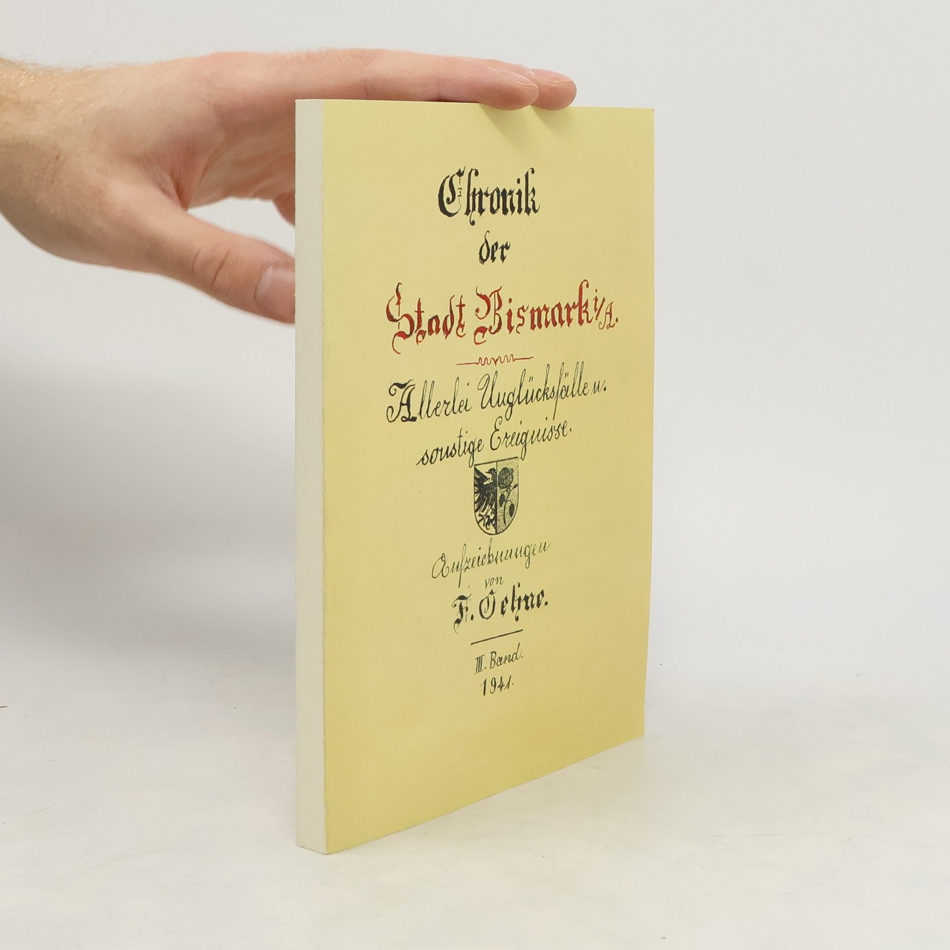 F. Geline Chronik der Stadt Bismark III