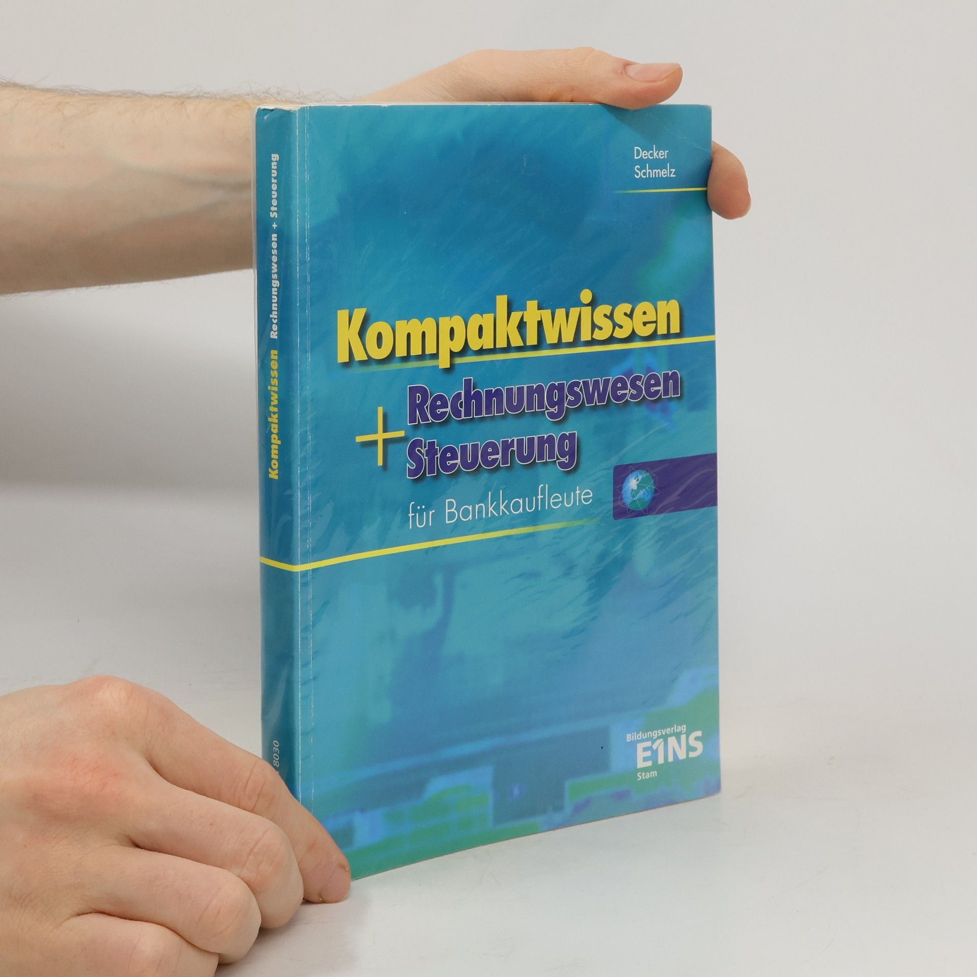 Peter Decker Kompaktwissen Rechnungswesen und Steuerung für Bankkaufleute