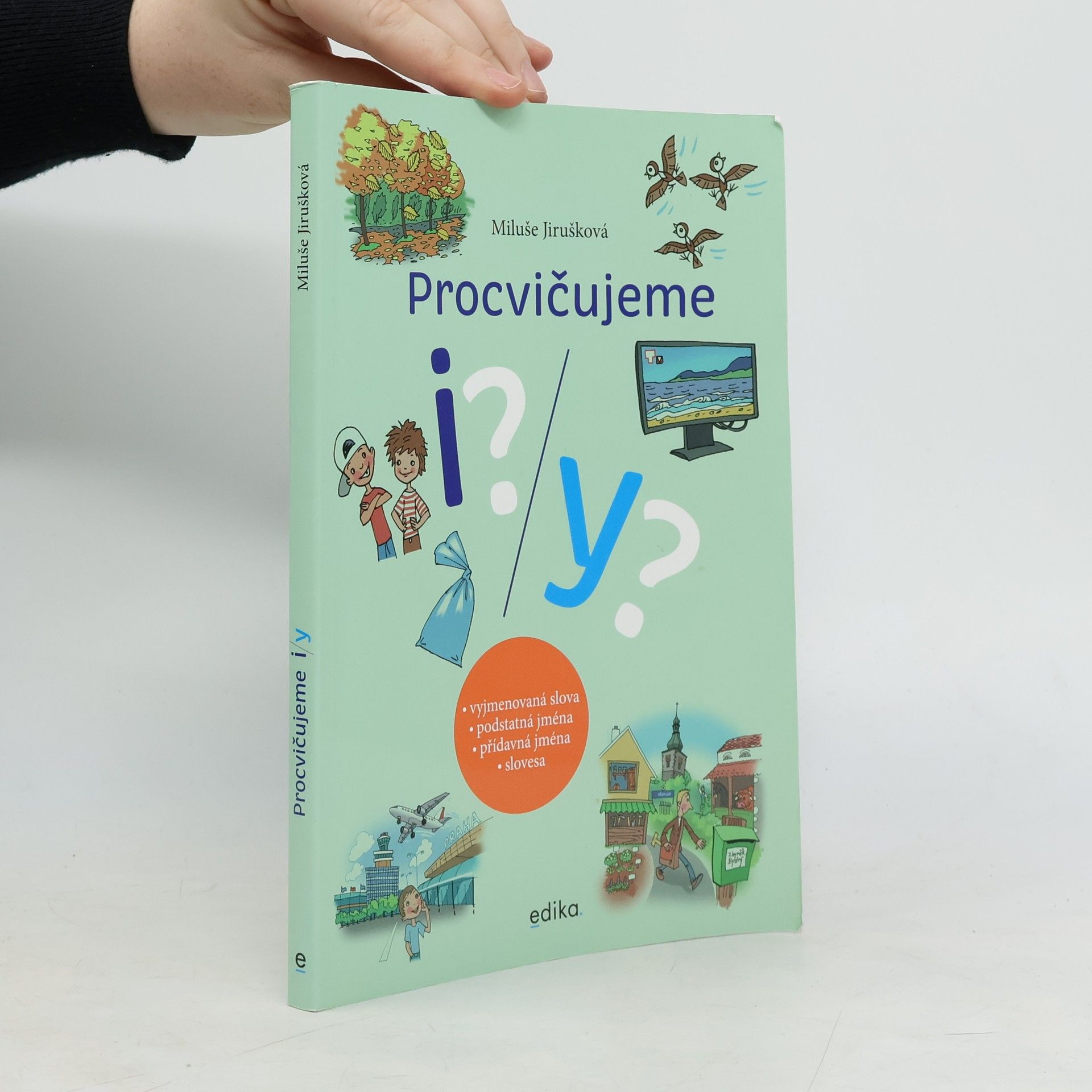 Miluše Jirušková Procvičujeme i/y