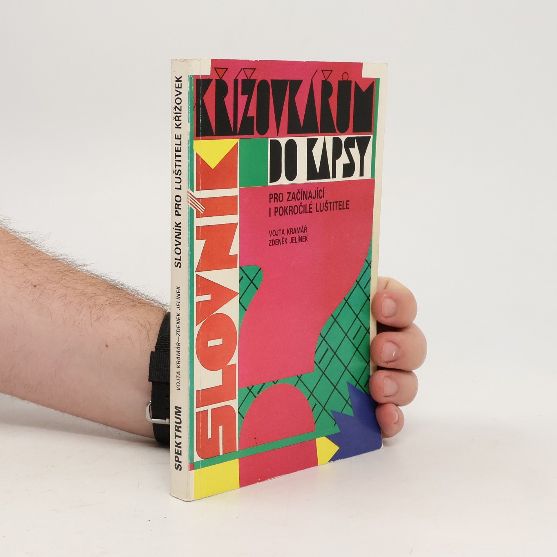 Vojta Kramář Křížovkářům do kapsy: Slovník pro začínající i pokročilé luštitele