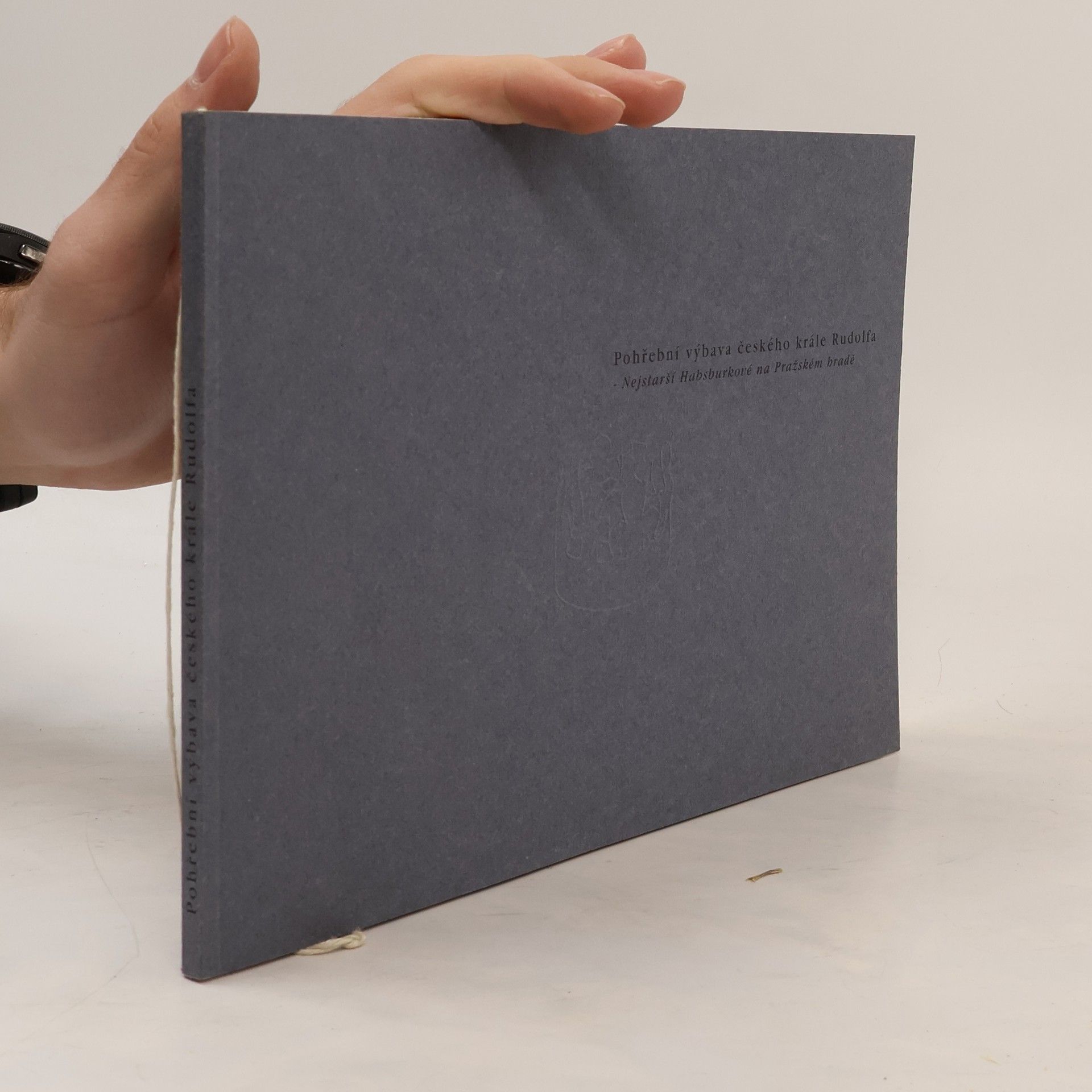 Autores varios Pohřební výbava českého krále Rudolfa