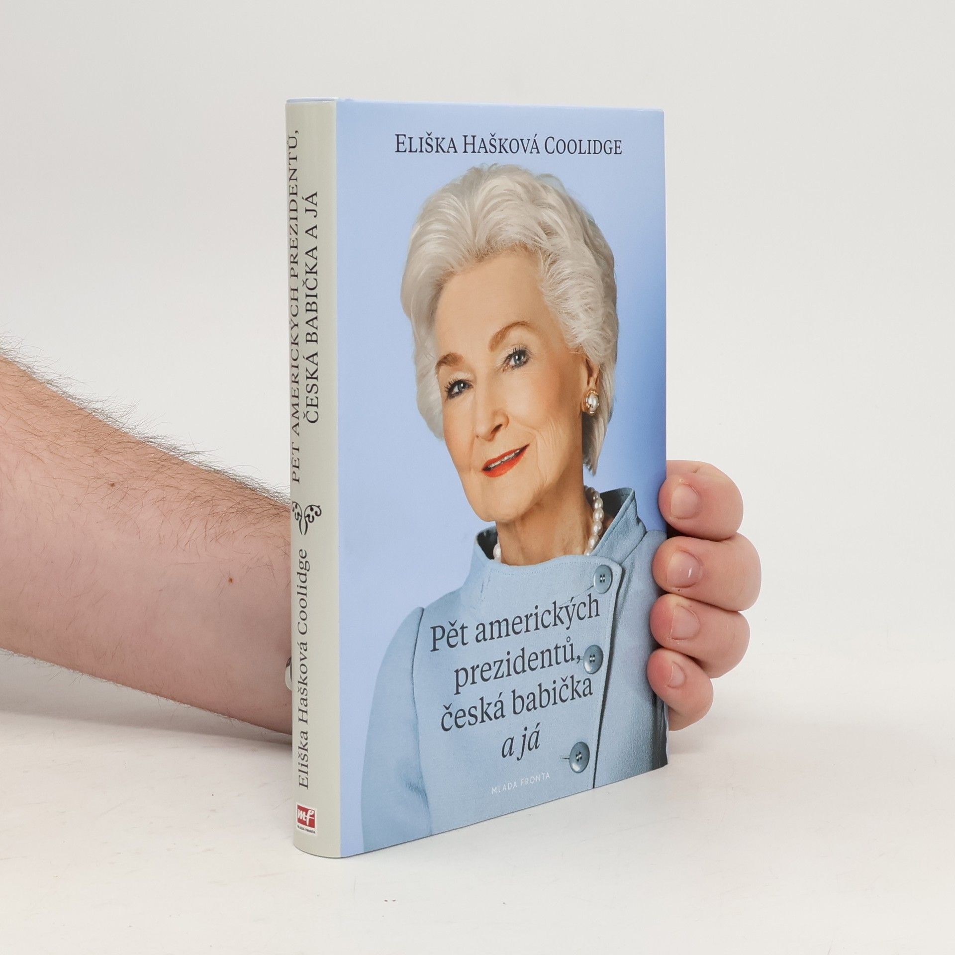 Eliška Hašková-Coolidge Pět amerických prezidentů, česká babička a já