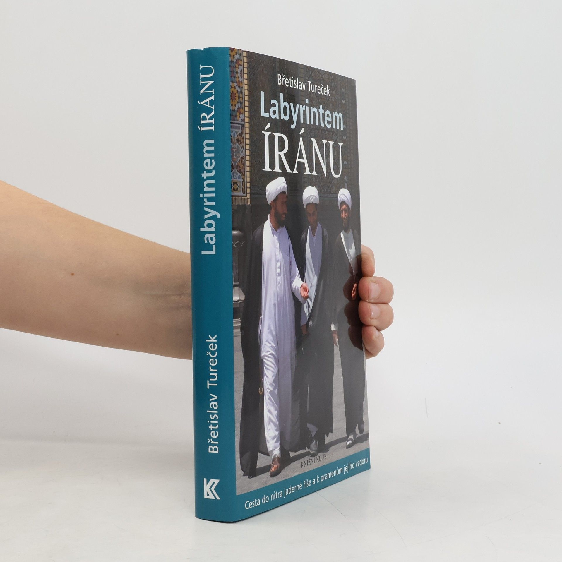 Břetislav Tureček Labyrintem Íránu