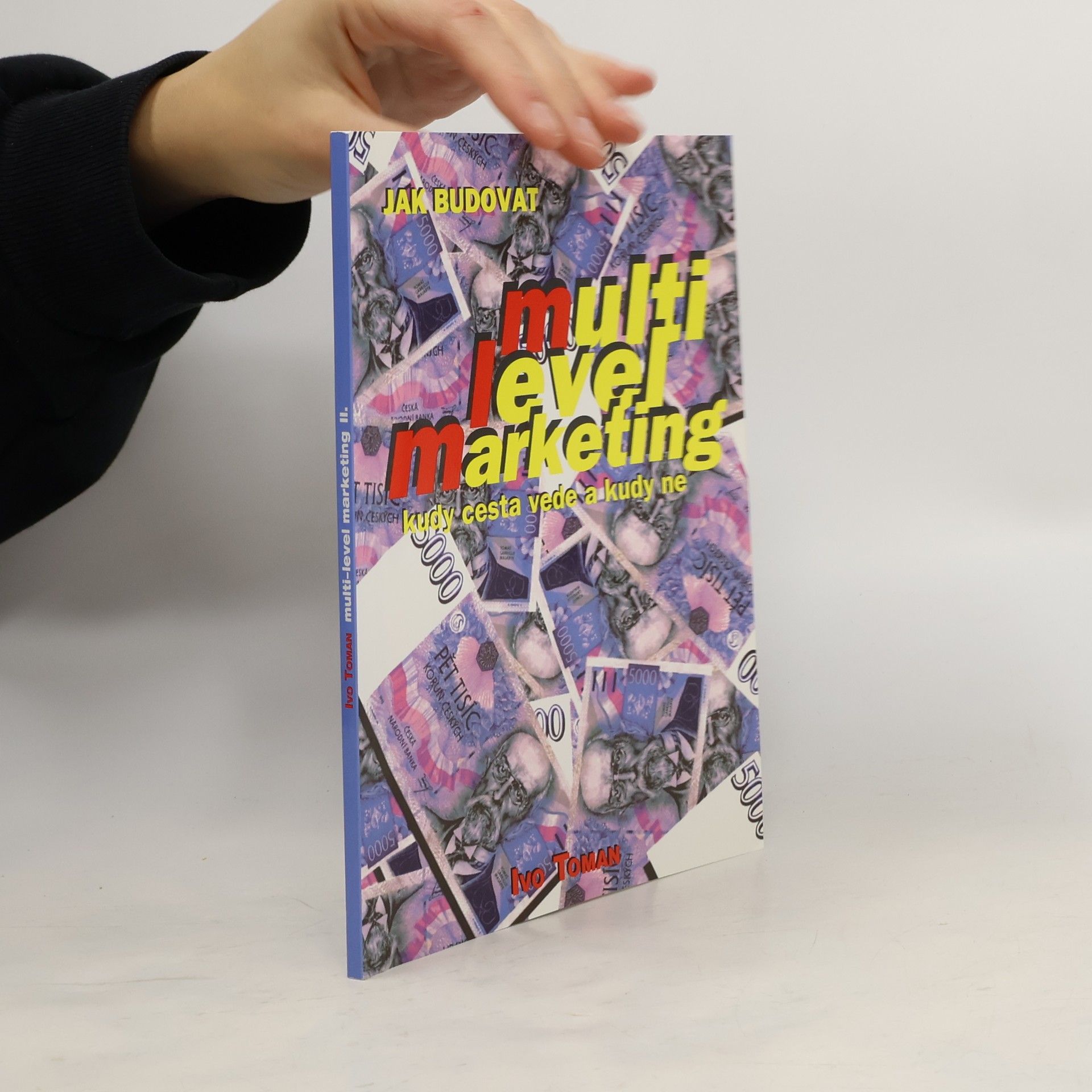 Ivo Toman Jak budovat multilevel marketing