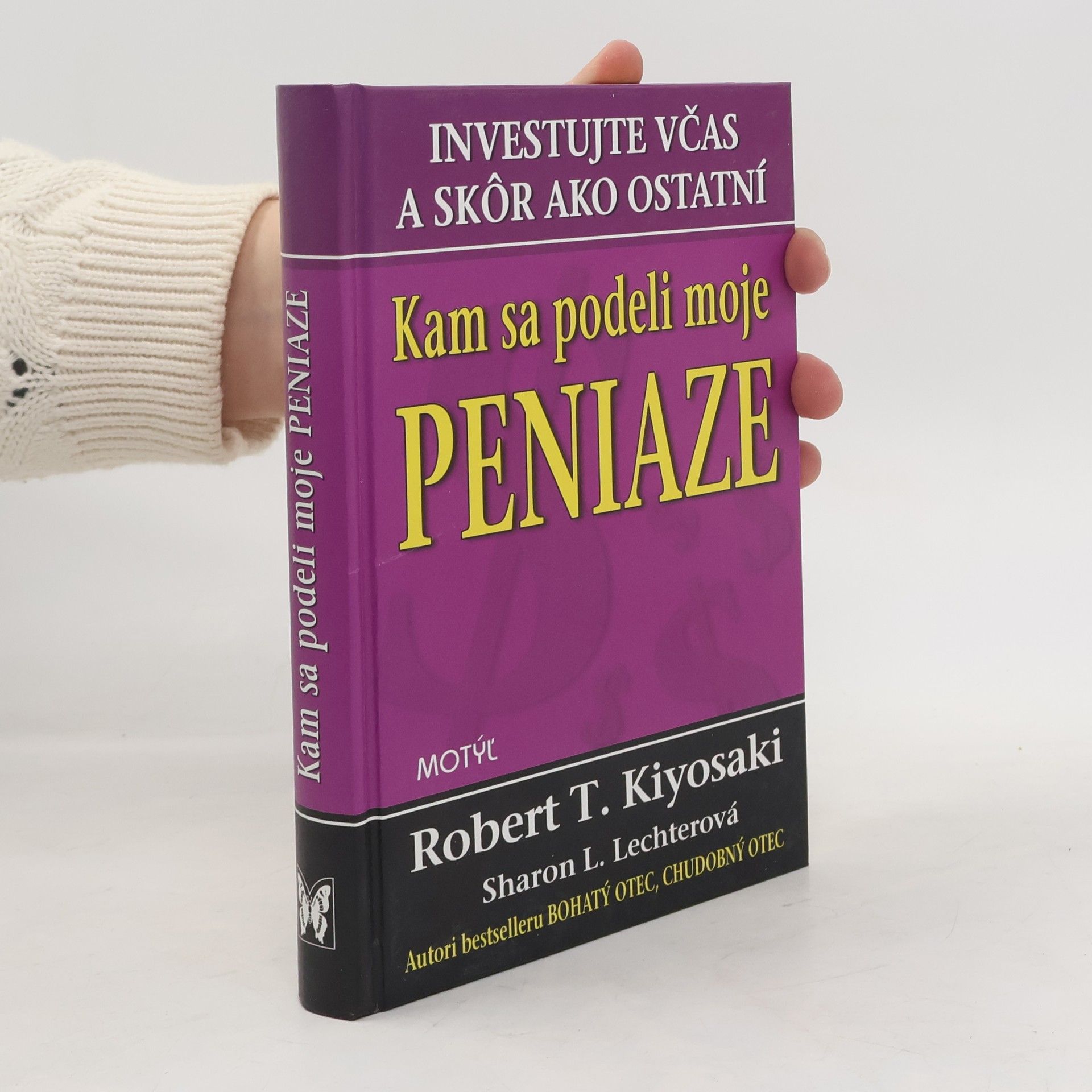 Robert Kiyosaki Kam sa podeli moje peniaze
