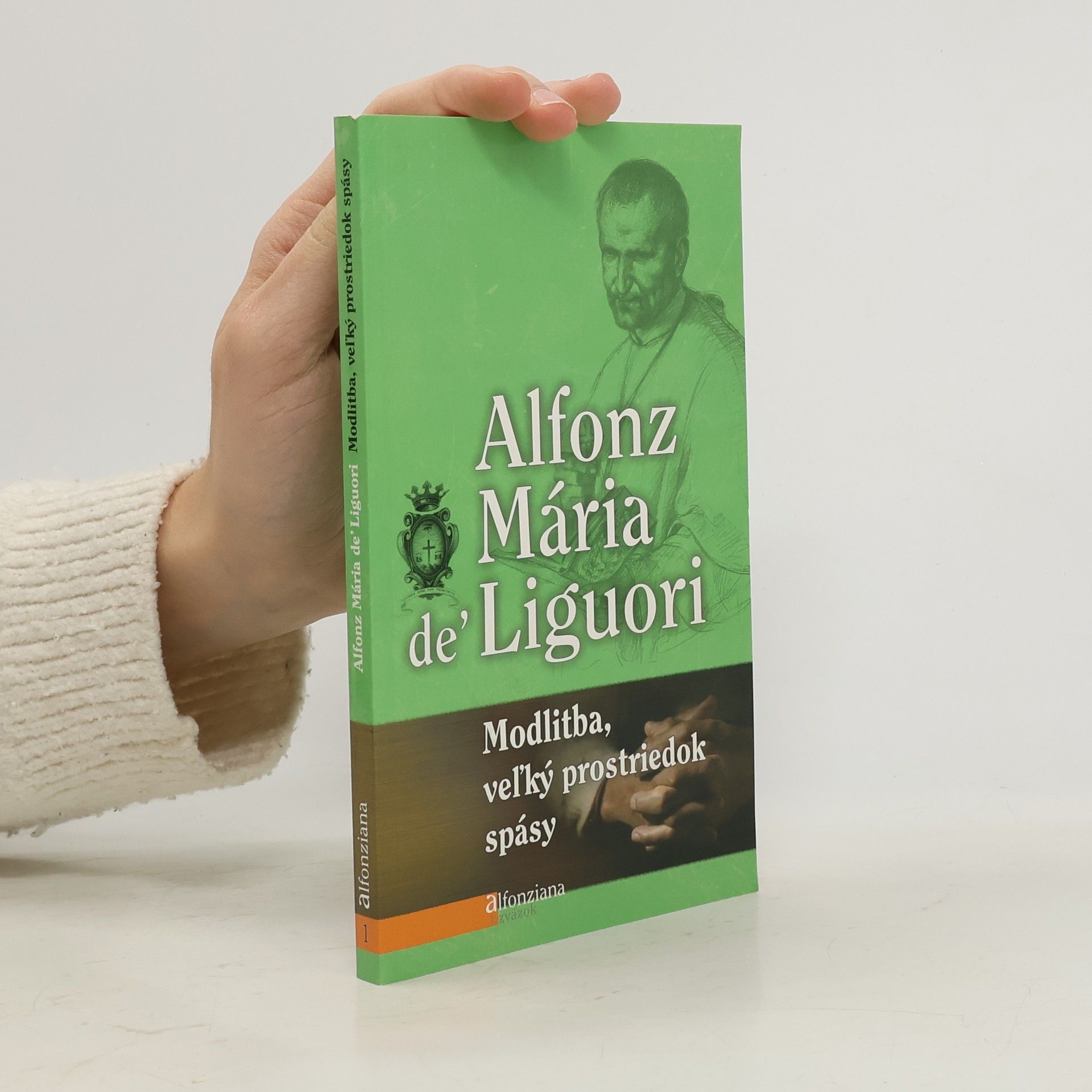 Alfonz Mária de' Liguori Modlitba, veľký prostriedok spásy