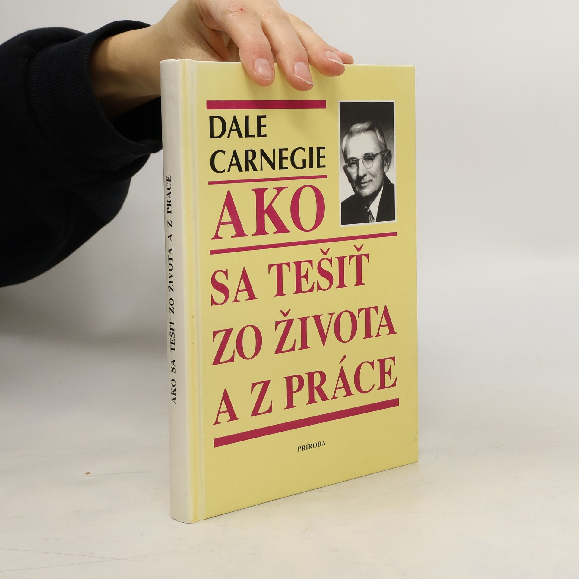 Dale Carnegie Ako sa tešiť zo života a z práce