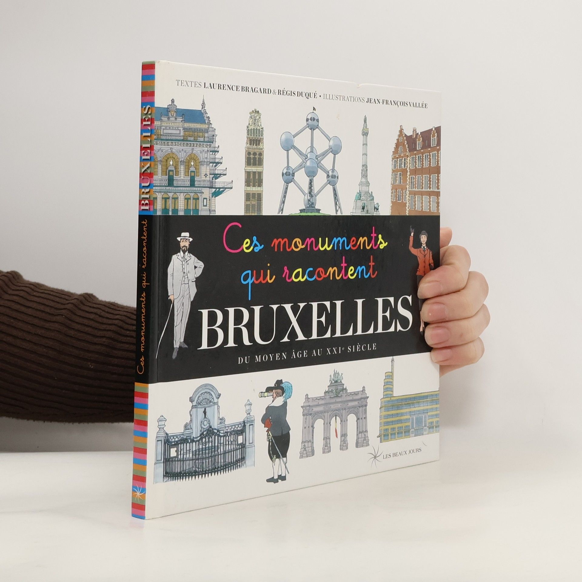 Jean-François Vallée Ces monuments qui racontent Bruxelles