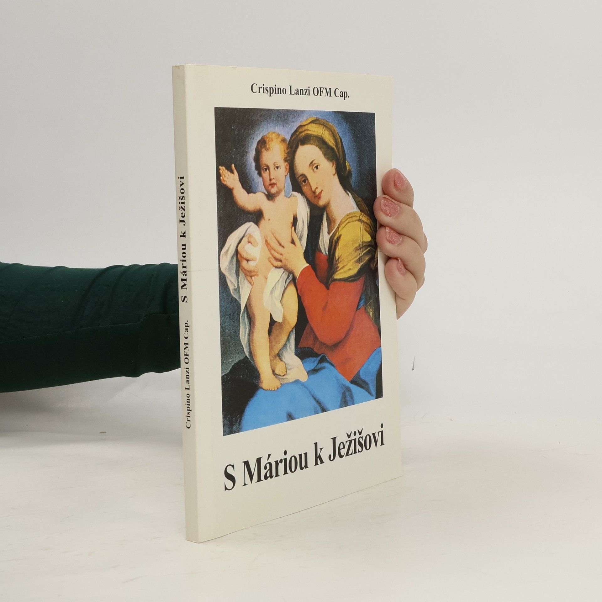 Crispino Lanzi OFM Cap. S Máriou k Ježišovi
