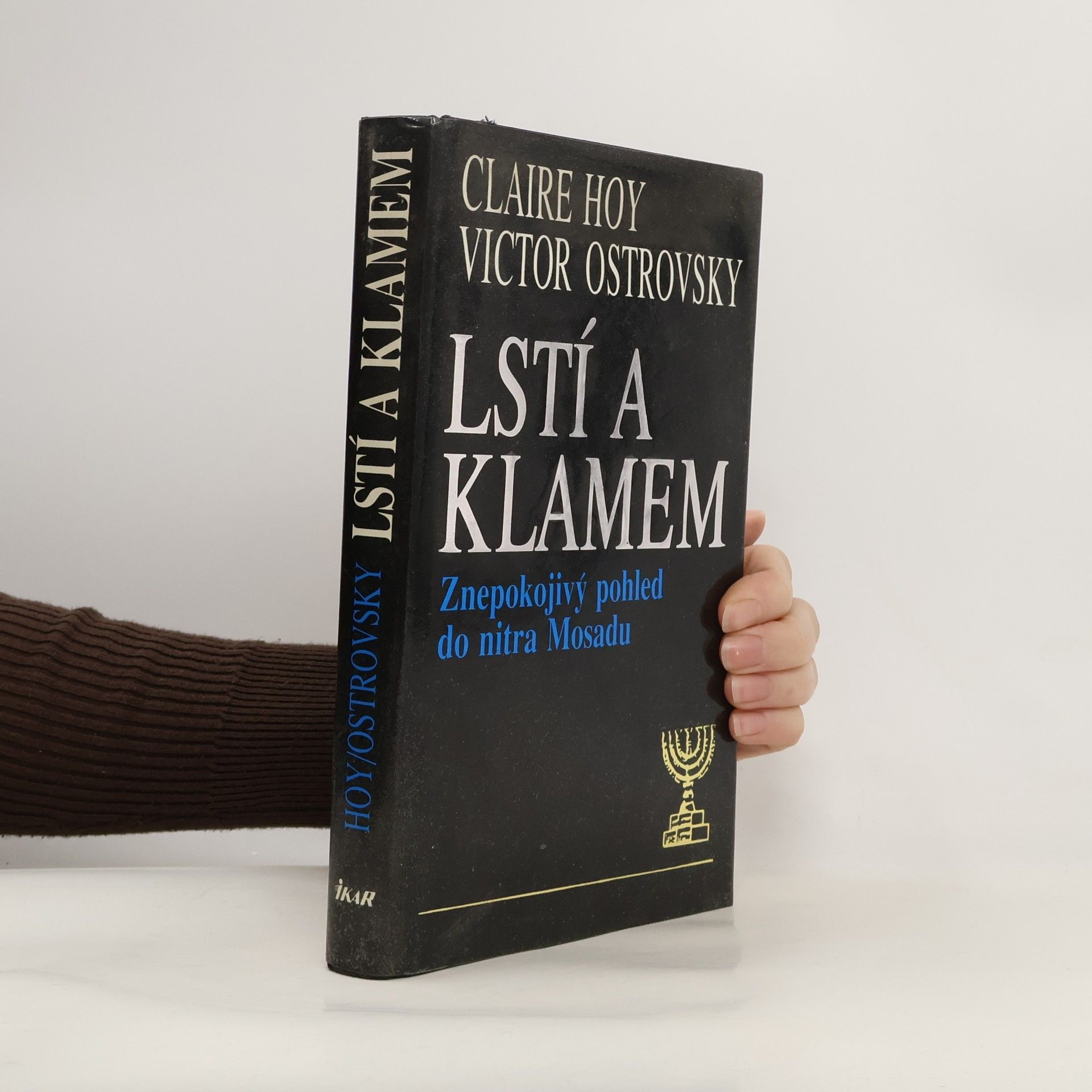 Claire Hoy Lstí a klamem: Znepokojivý pohled do nitra Mosadu