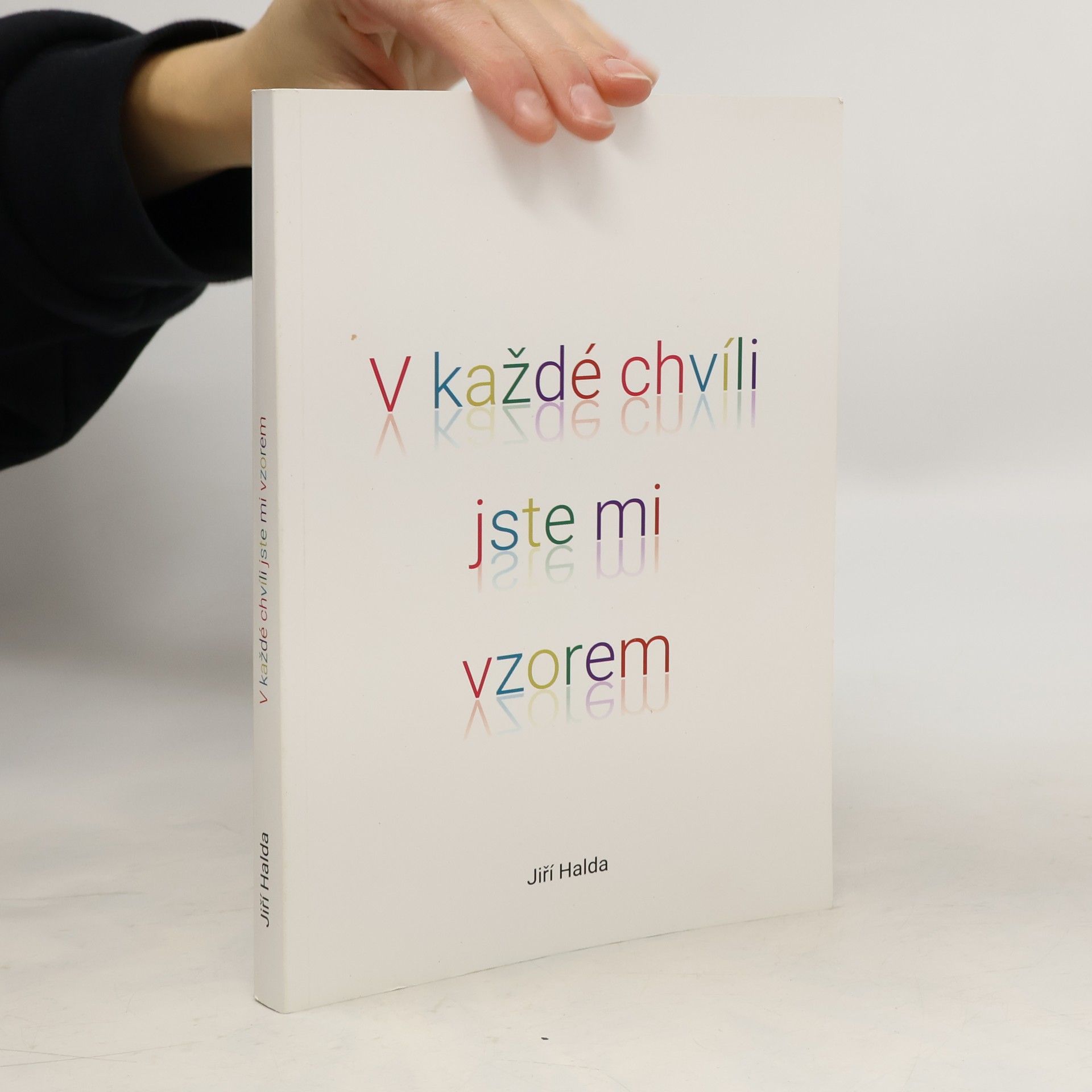 V každé chvíli jste mi vzorem