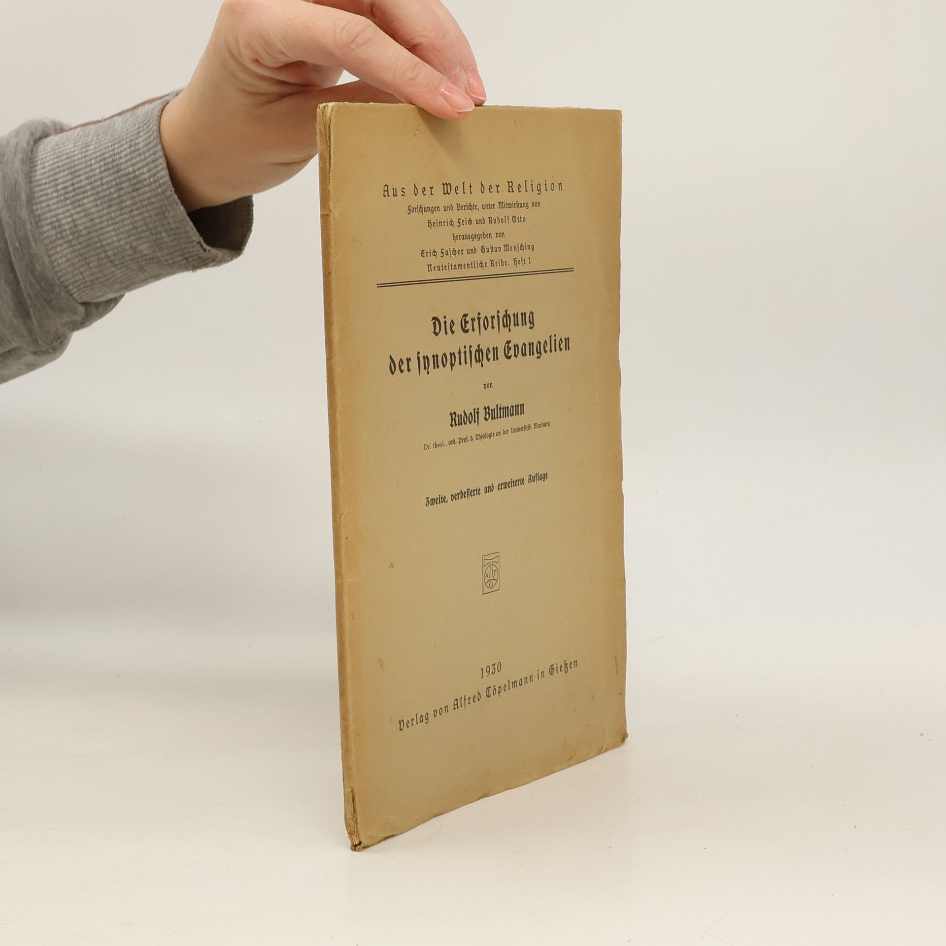 Rudolf Bultmann Die Erforschung der synoptischen Evangelien