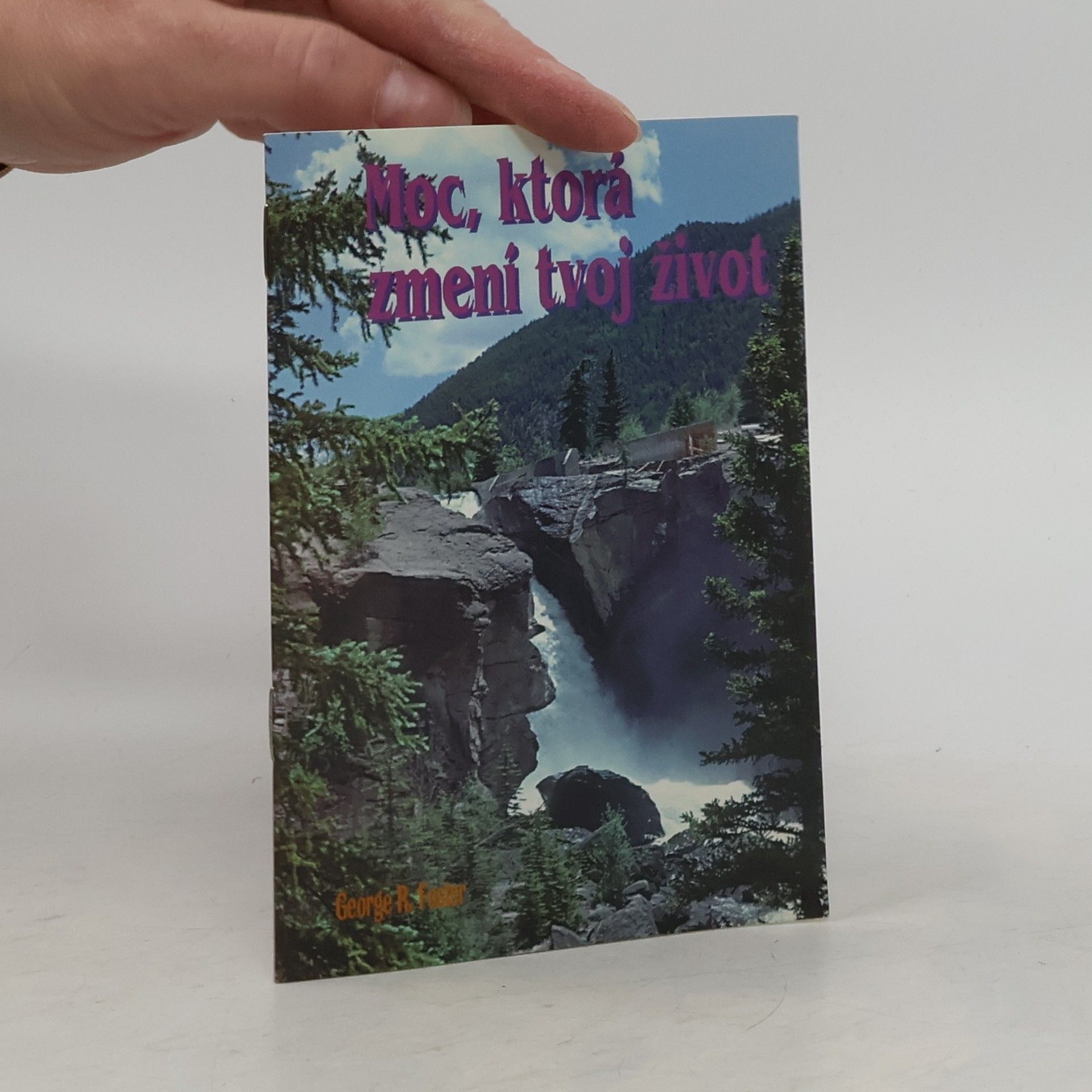 George R. Foster Moc, ktorá zmeni tvoj život