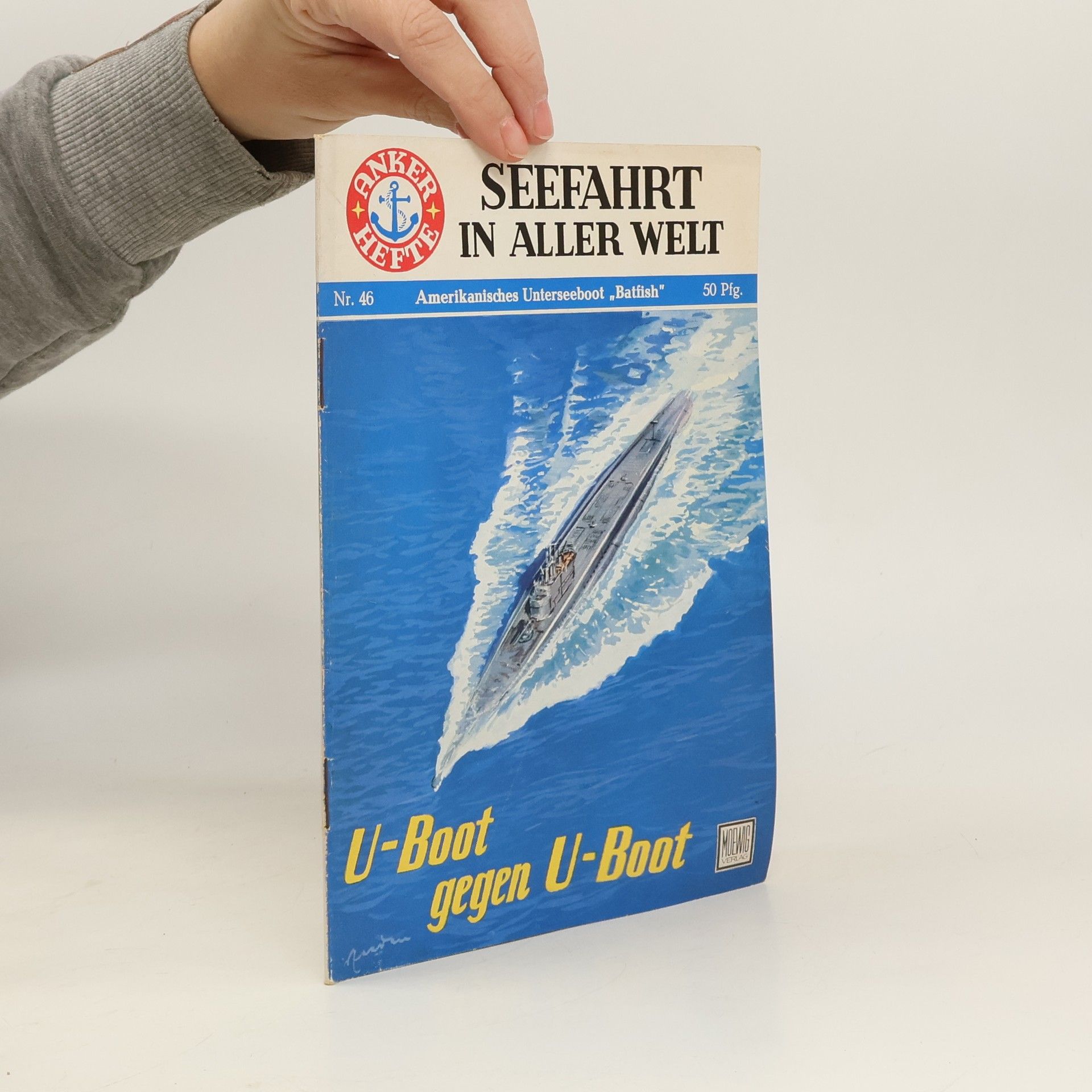 Wilhelm Wolfslast Seefahrt in aller Welt 46. U-Boot gegen U-Boot