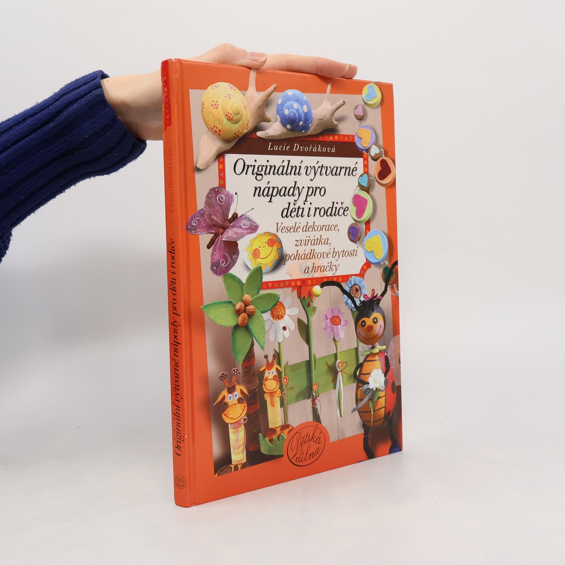 Lucie Dvořáková-Liberdová Originální výtvarné nápady pro děti i rodiče