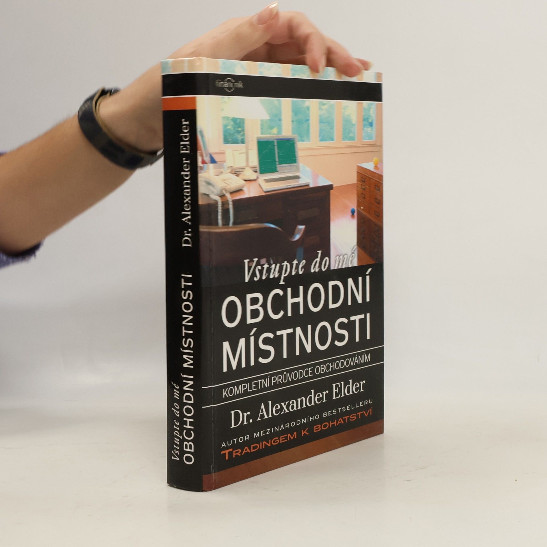 Alexander Elder Vstupte do mé obchodní místnosti: Kompletní průvodce obchodováním