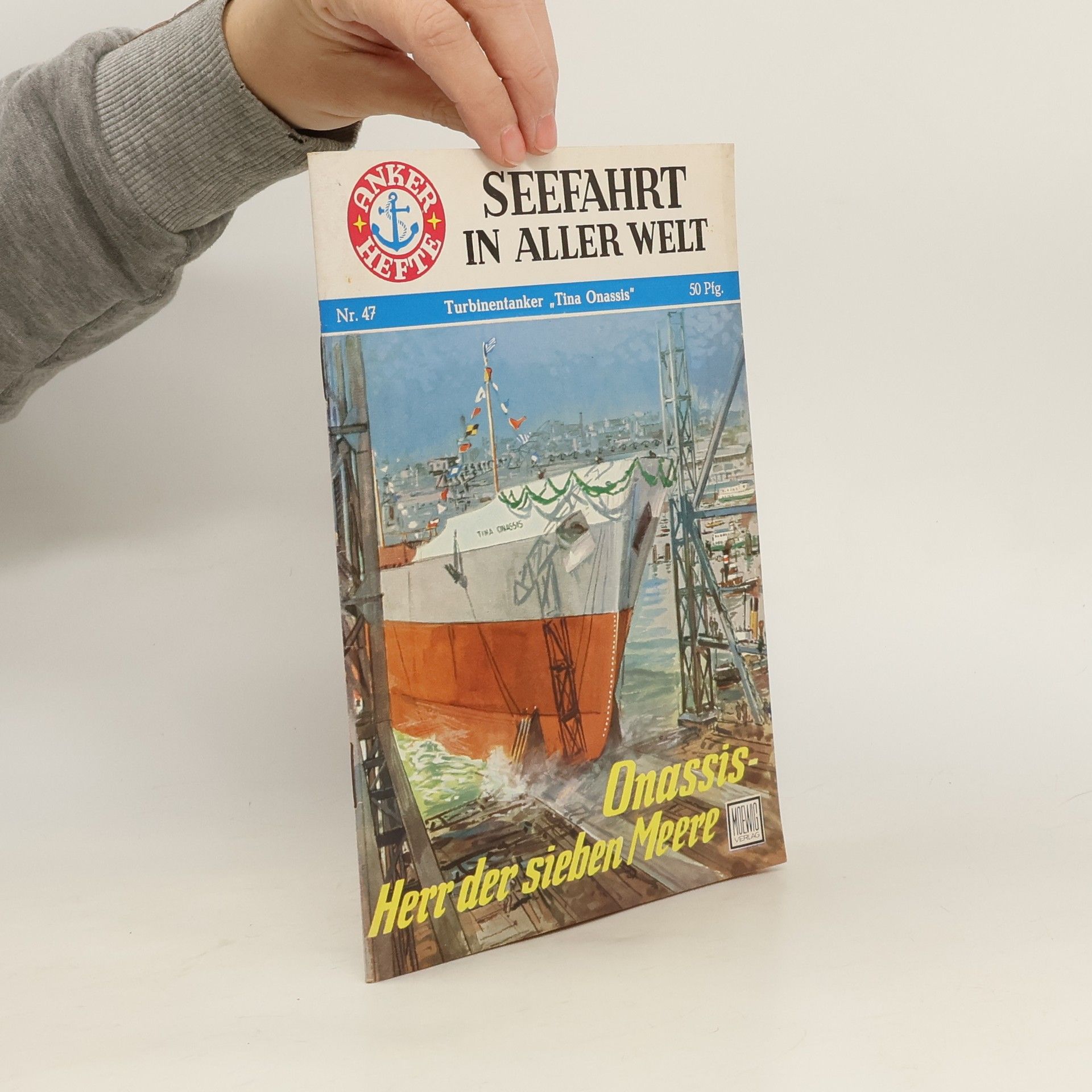 Otto Mielke Seefahrt in Aller Welt 47. Onassis -Herr der sieben Meere