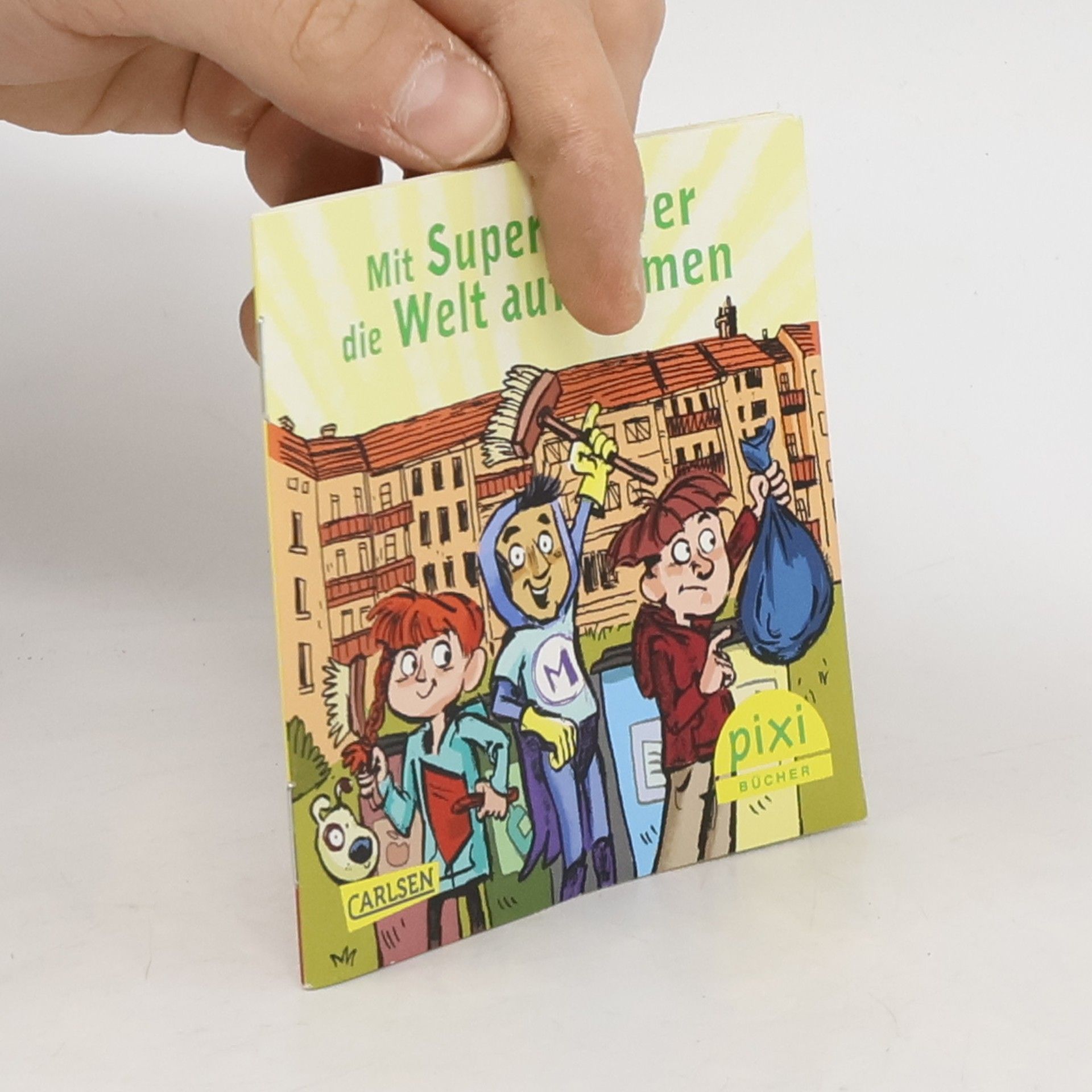 Collectif d'auteurs Mit Super-Power die Welt aufräumen