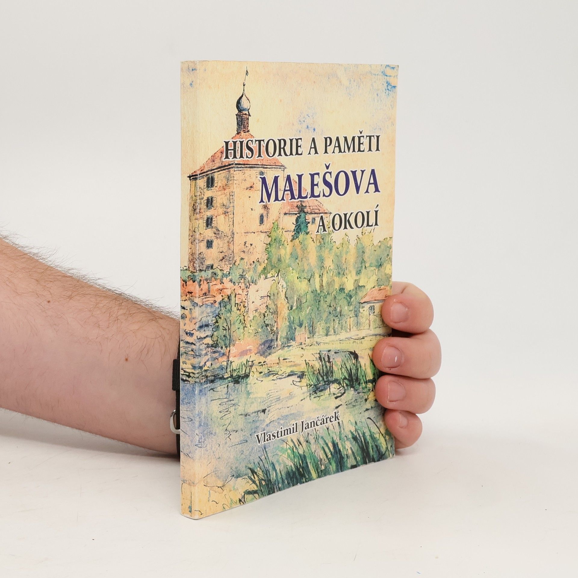 Vlastimil Jančárek Historie a paměti Malešova a okolí