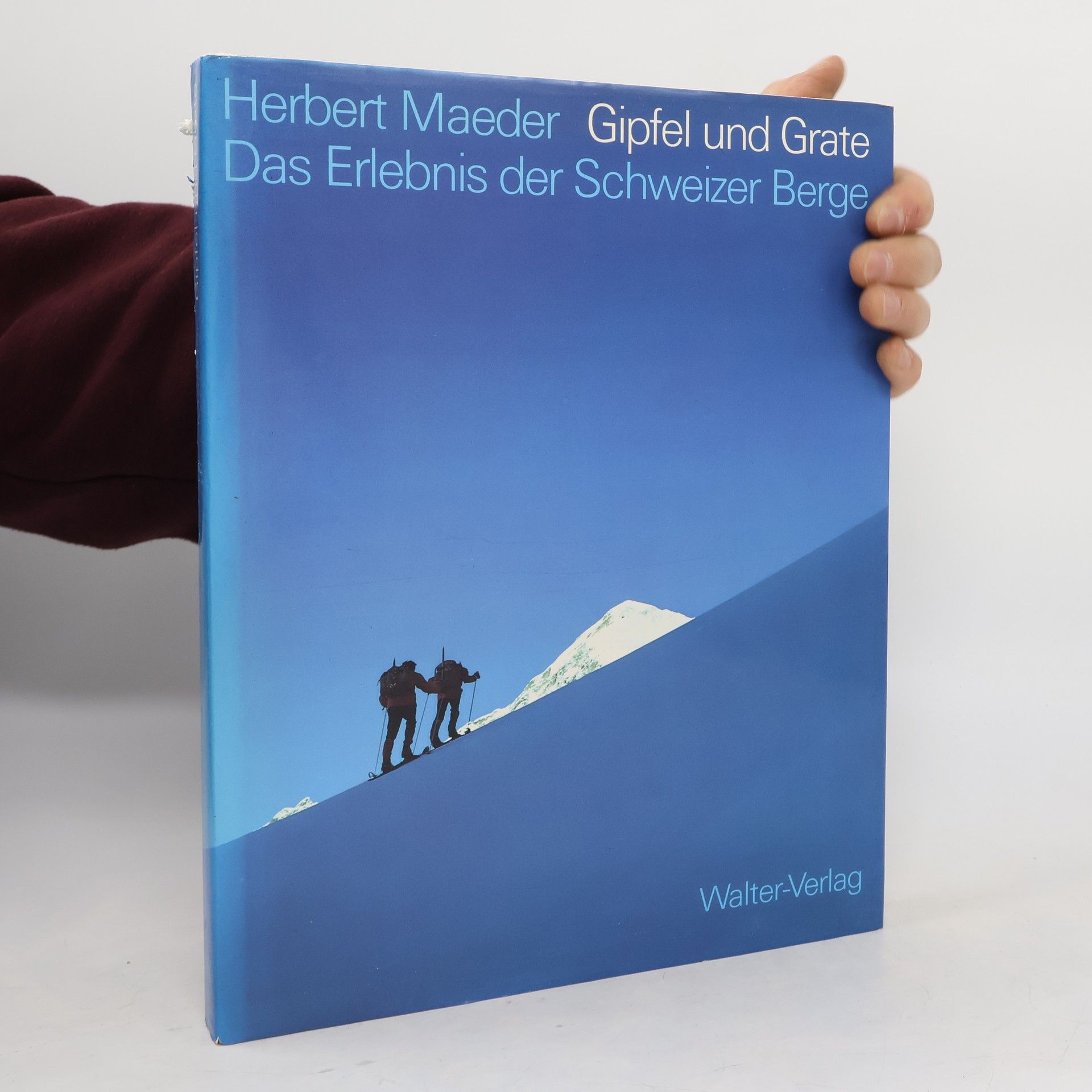 Herbert Maeder Gipfel und Grate