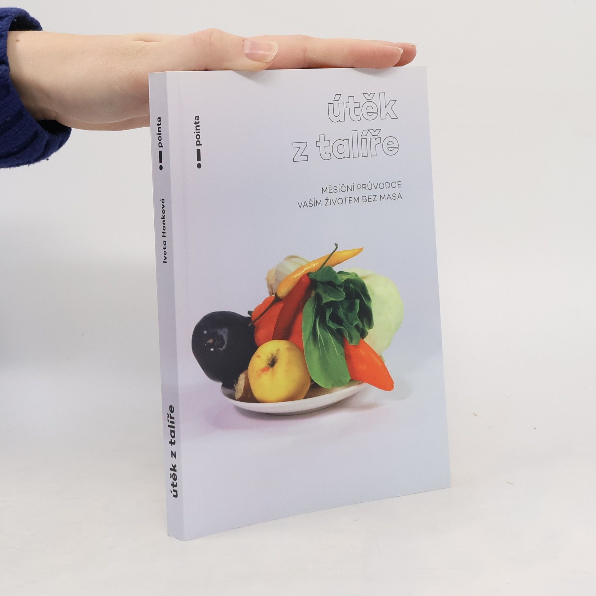 Útěk z talíře – Měsíční průvodce vaším životem bez masa