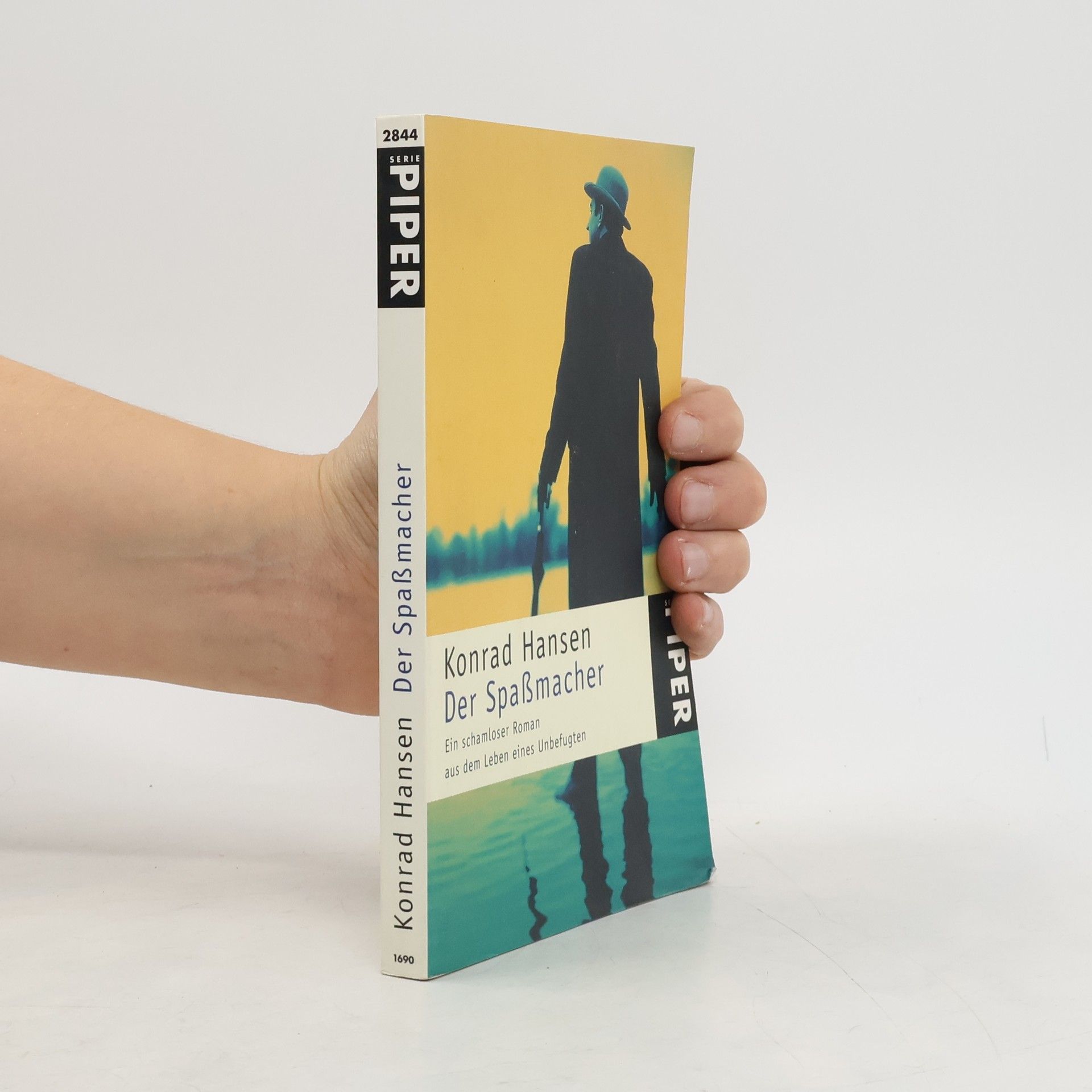 Konrad Hansen Der Spaßmacher. Ein schamloser Roman aus dem Leben eines Unbefugten.