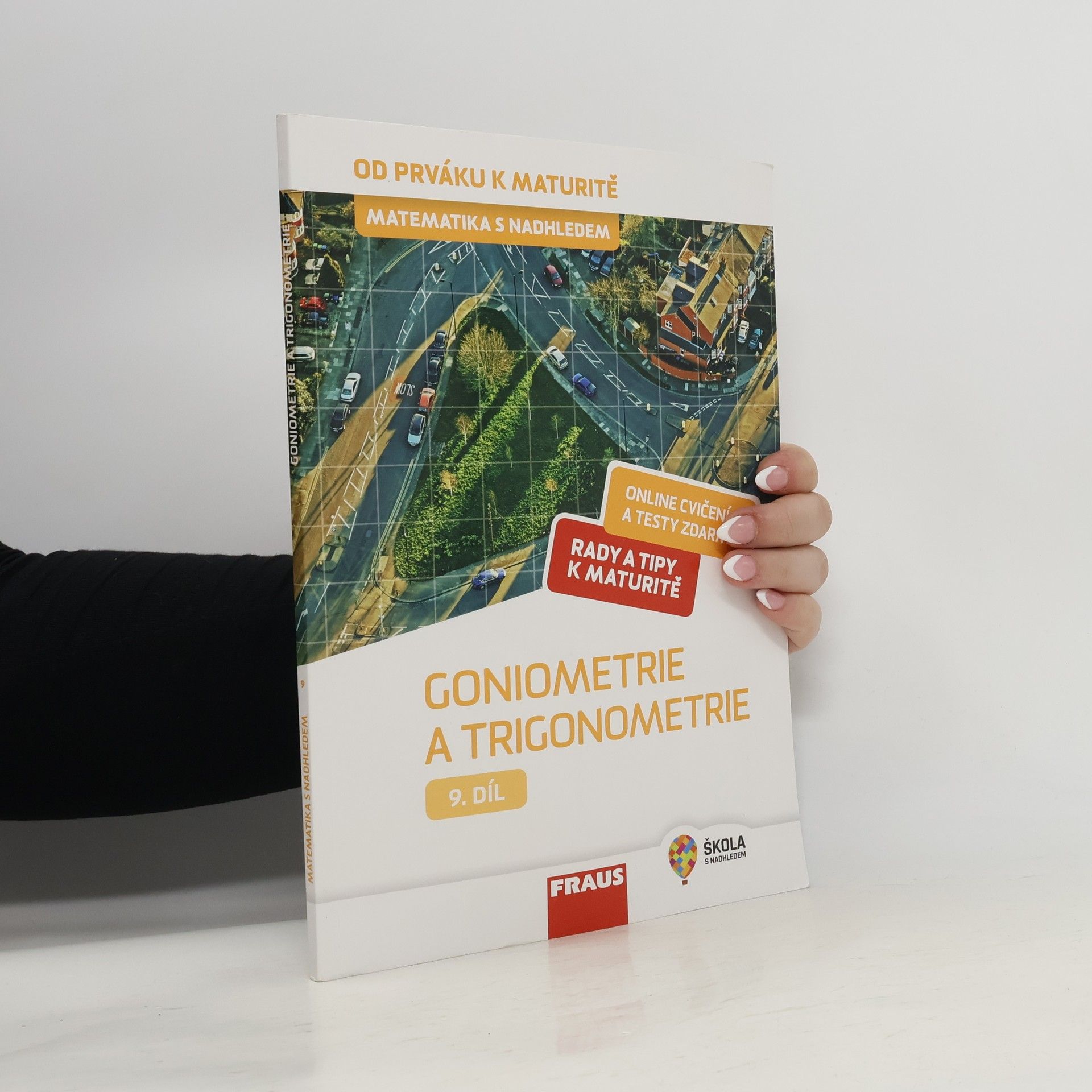 Pavel Tlustý Matematika s nadhledem : od prváku k maturitě. 9. díl, Goniometrie a trigonometrie