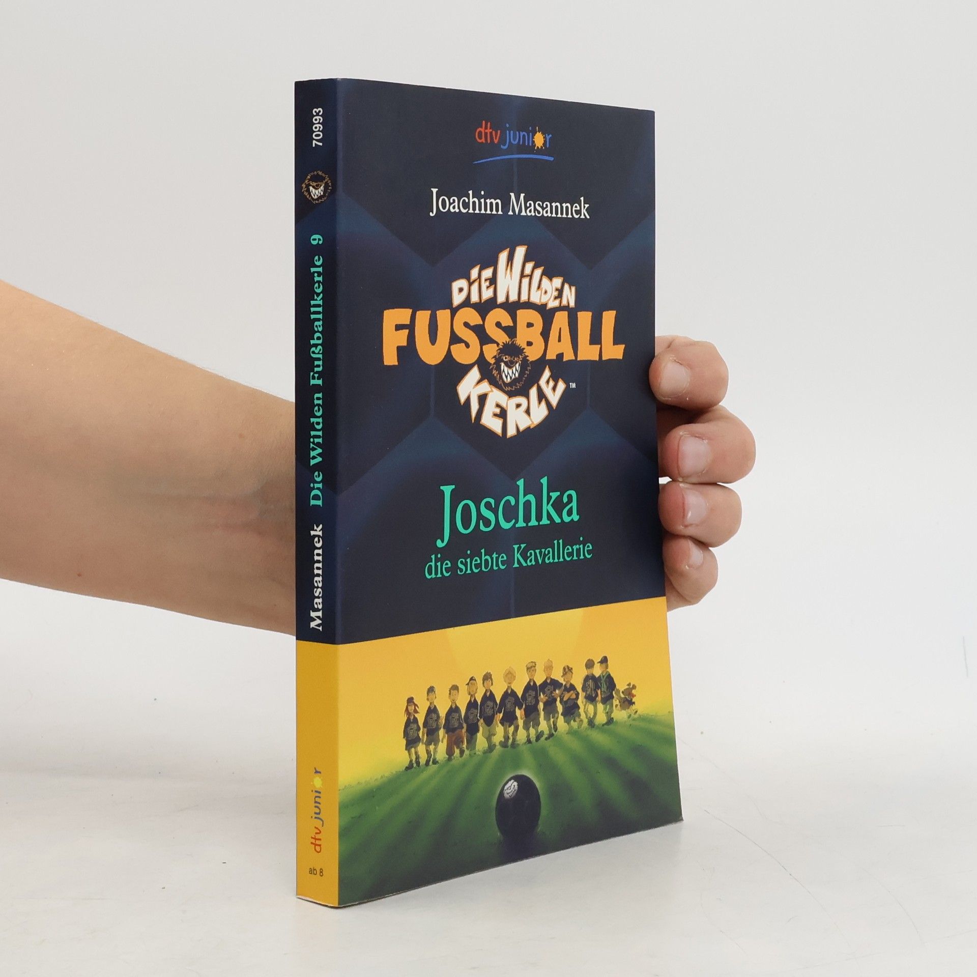 Joachim Masannek Die wilden Fußballkerle. Joscka die seibte Kavallerie
