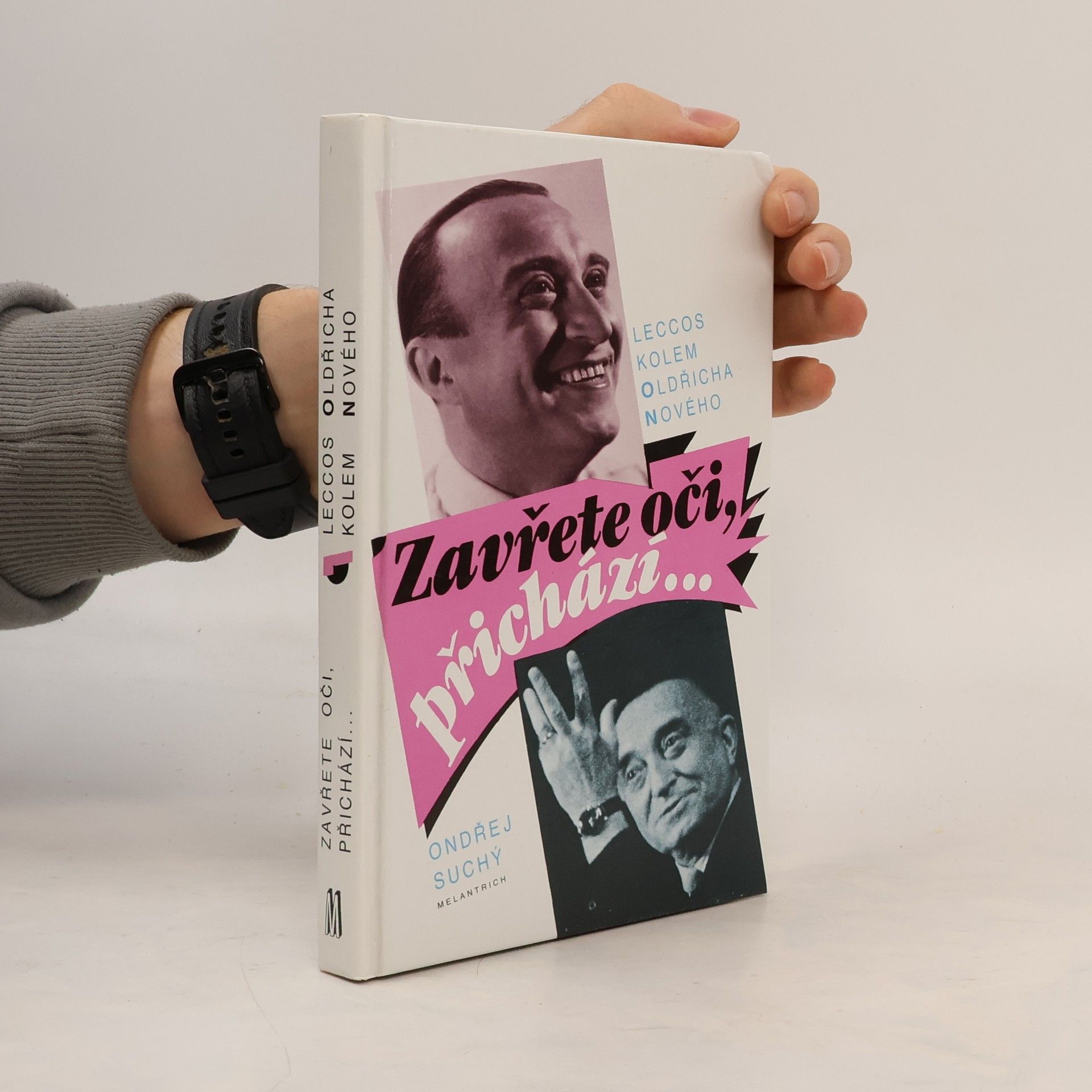 Ondřej Suchý Zavřete oči, přichází...leccos kolem Oldřicha Nového