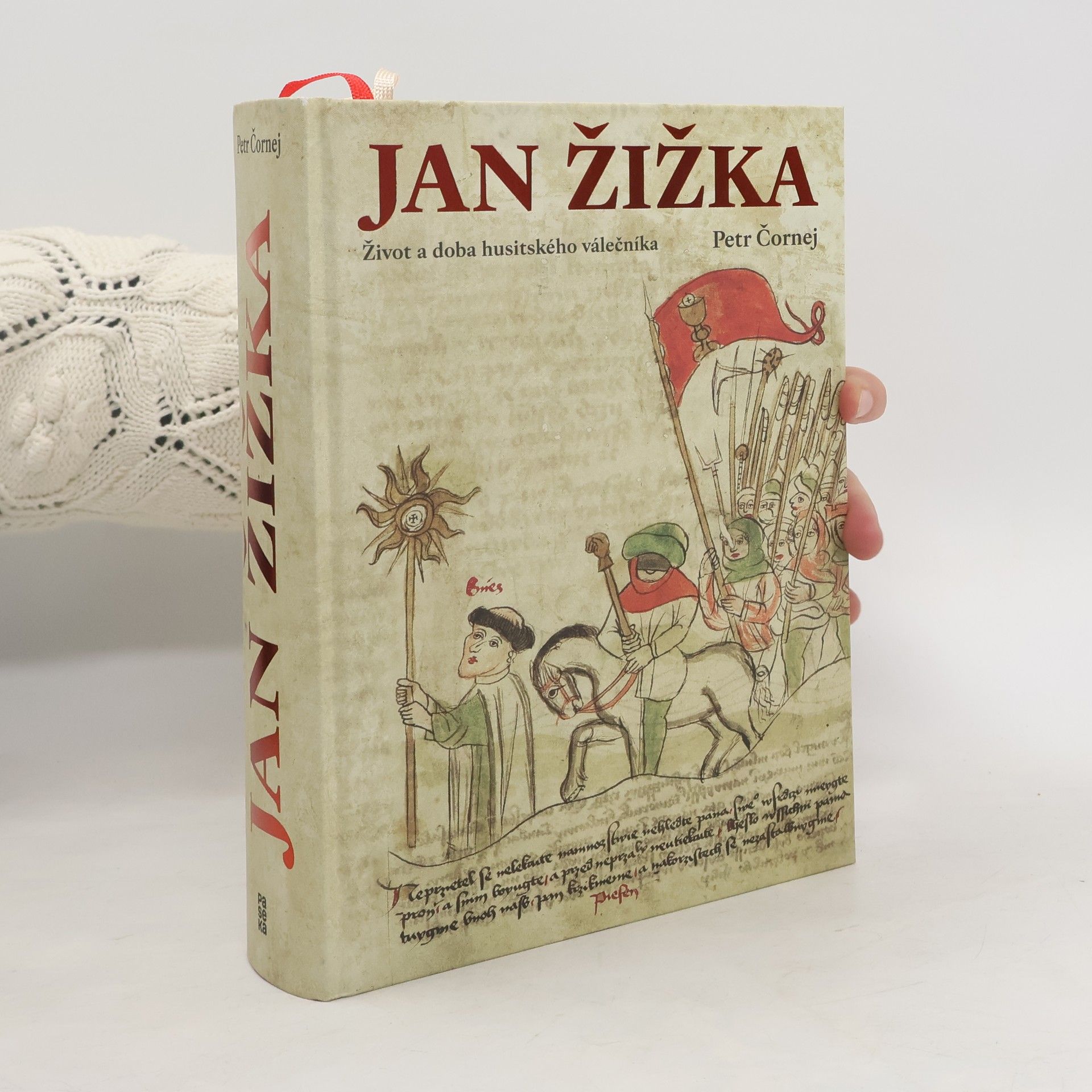Petr Čornej Jan Žižka. Život a doba husitského válečníka