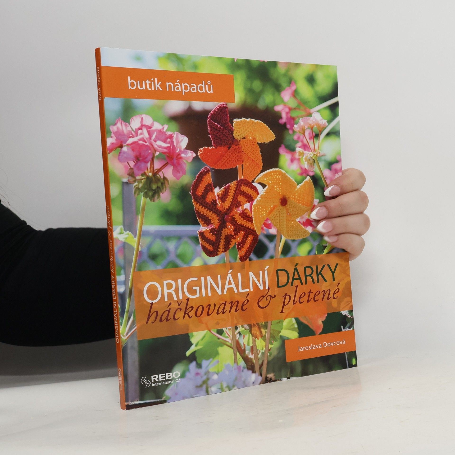 Jaroslava Dovcová Originální dárky : háčkované & pletené