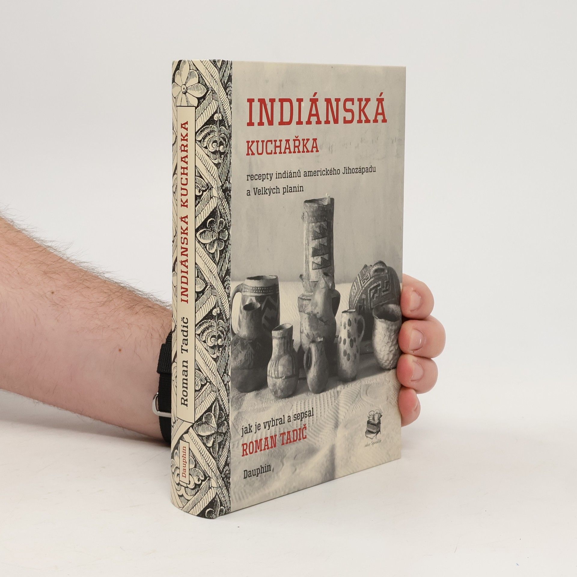 Roman Tadič Indiánská kuchařka - recepty indiánů amerického Jihozápadu a Velkých planin