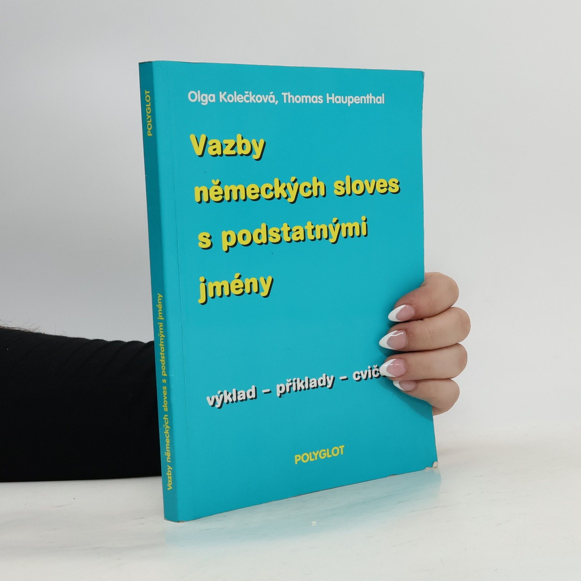 Olga Kolečková Vazby německých sloves s podstatnými jmény : výklad - příklady - cvičení