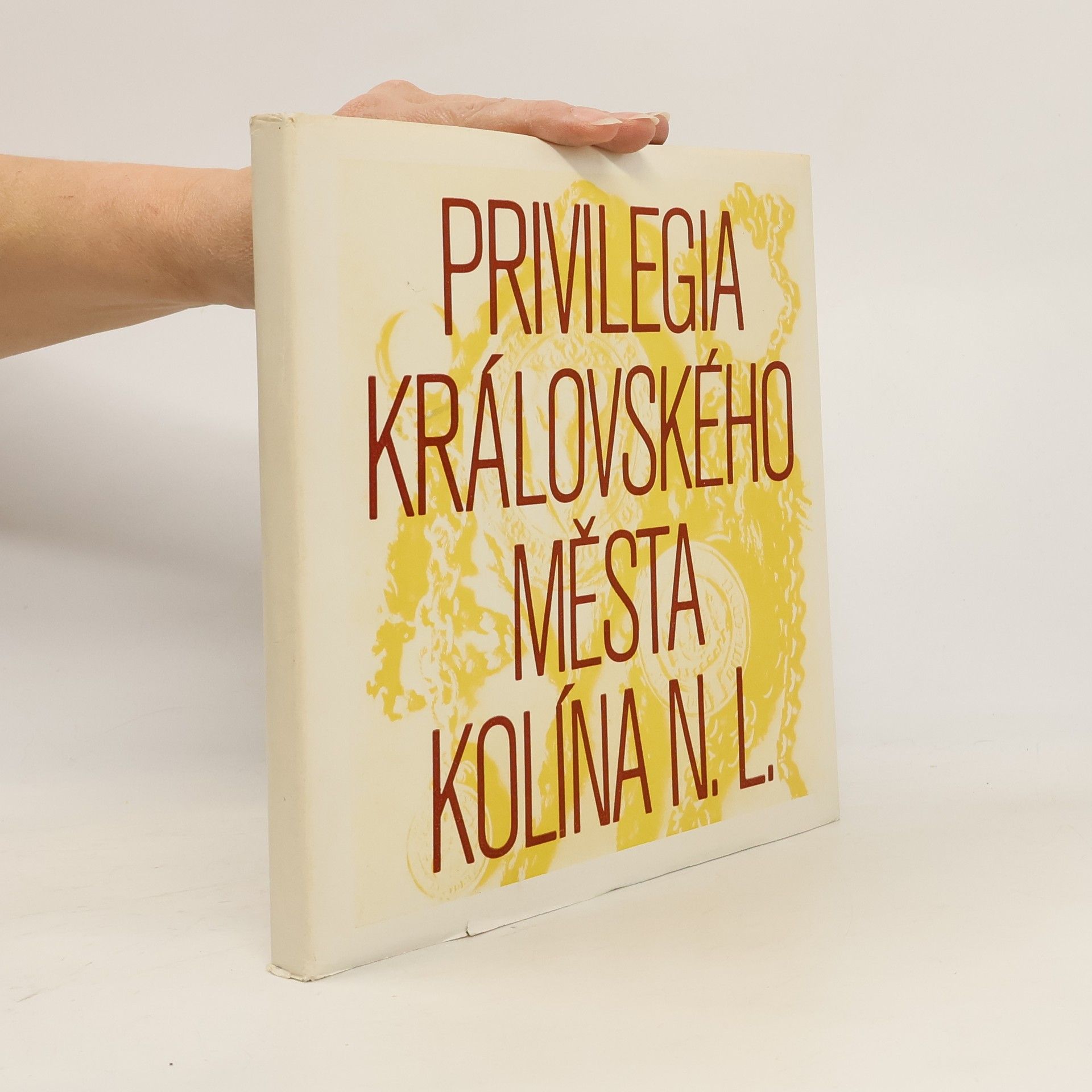 Privilegia královského města Kolína n. L.