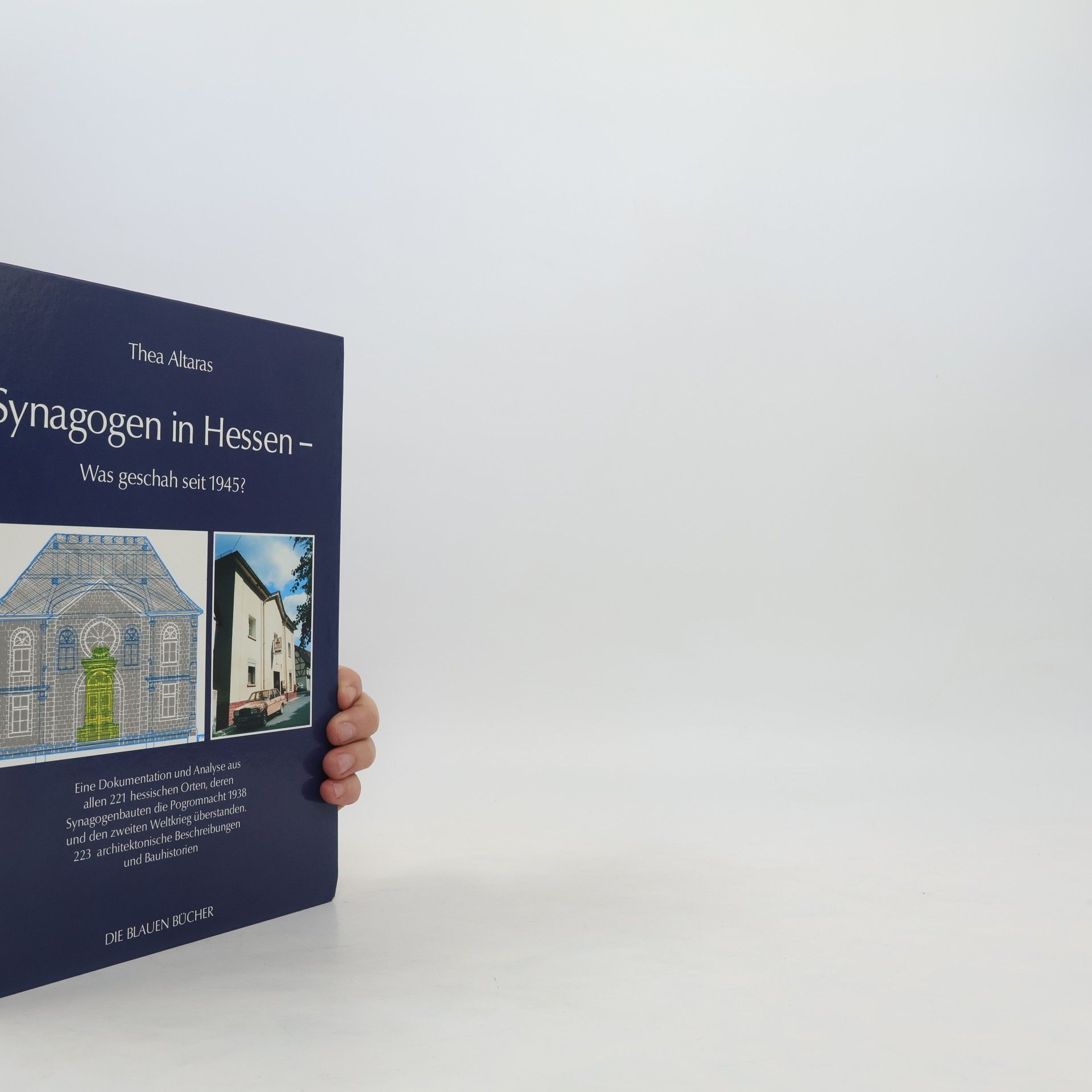 Thea Altaras Synagogen in Hessen - Was geschah seit 1945?