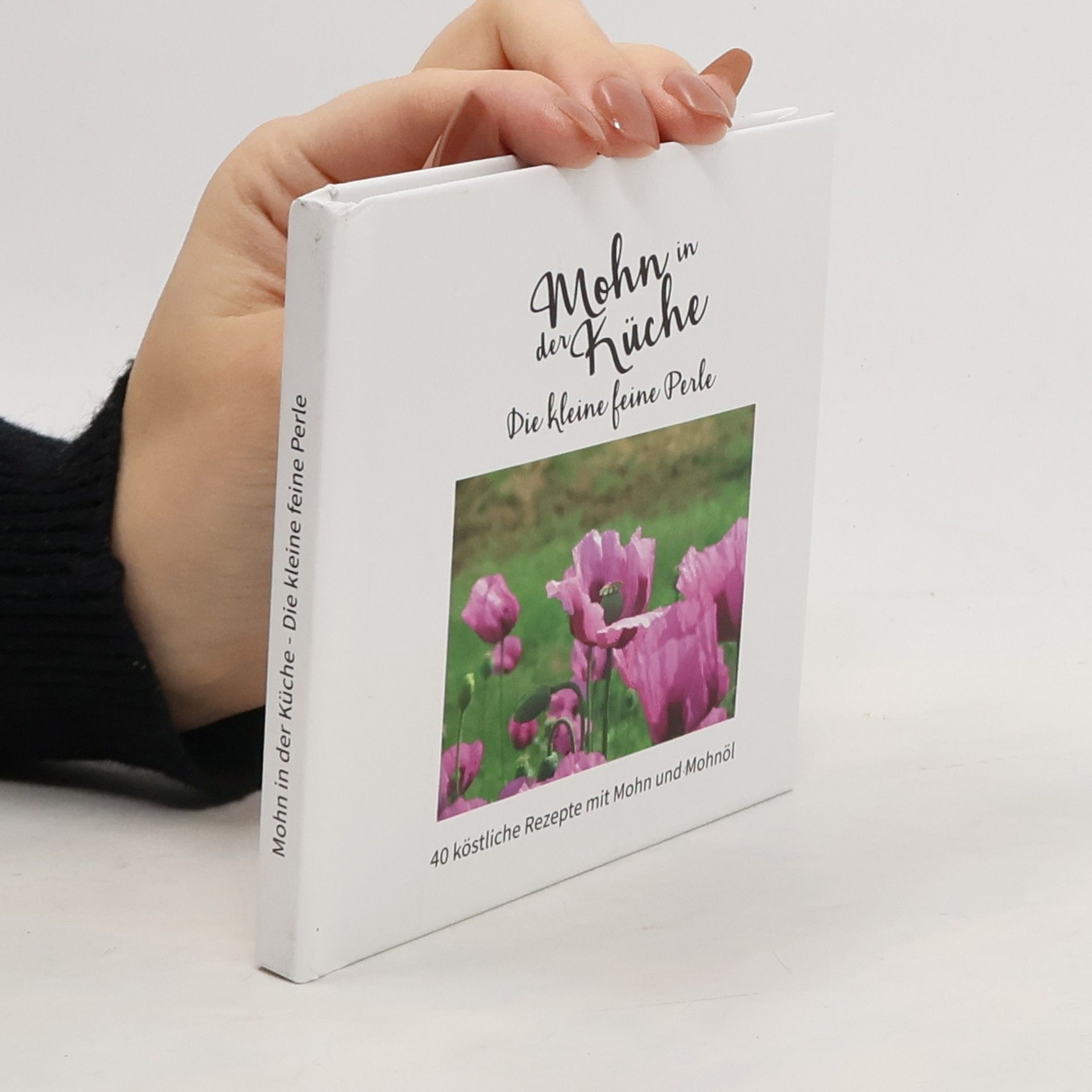 Autorenkollektiv Mohn in der Küche. Die kleine feine Perle