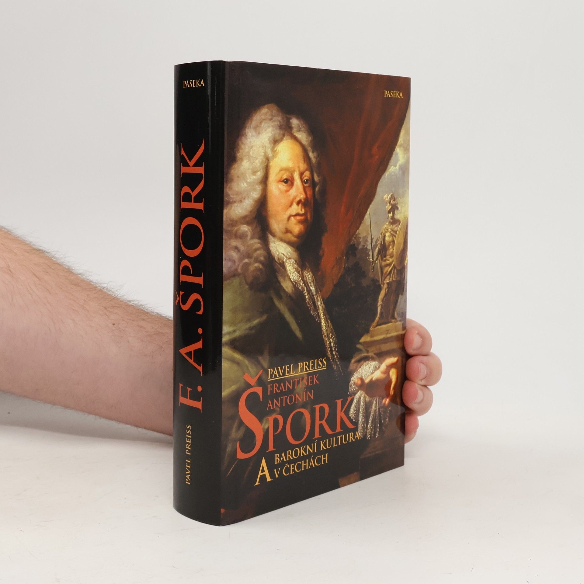 Pavel Preiss František Antonín Špork a barokní kultura v Čechách