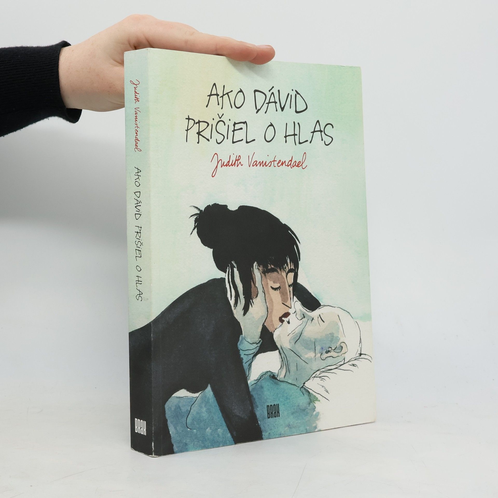 Judith Vanistendael Ako Dávid prišiel o hlas