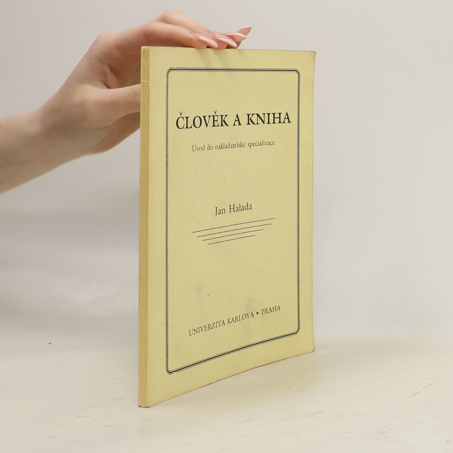 Jan Halada Člověk a kniha : úvod do nakladatelské specializace