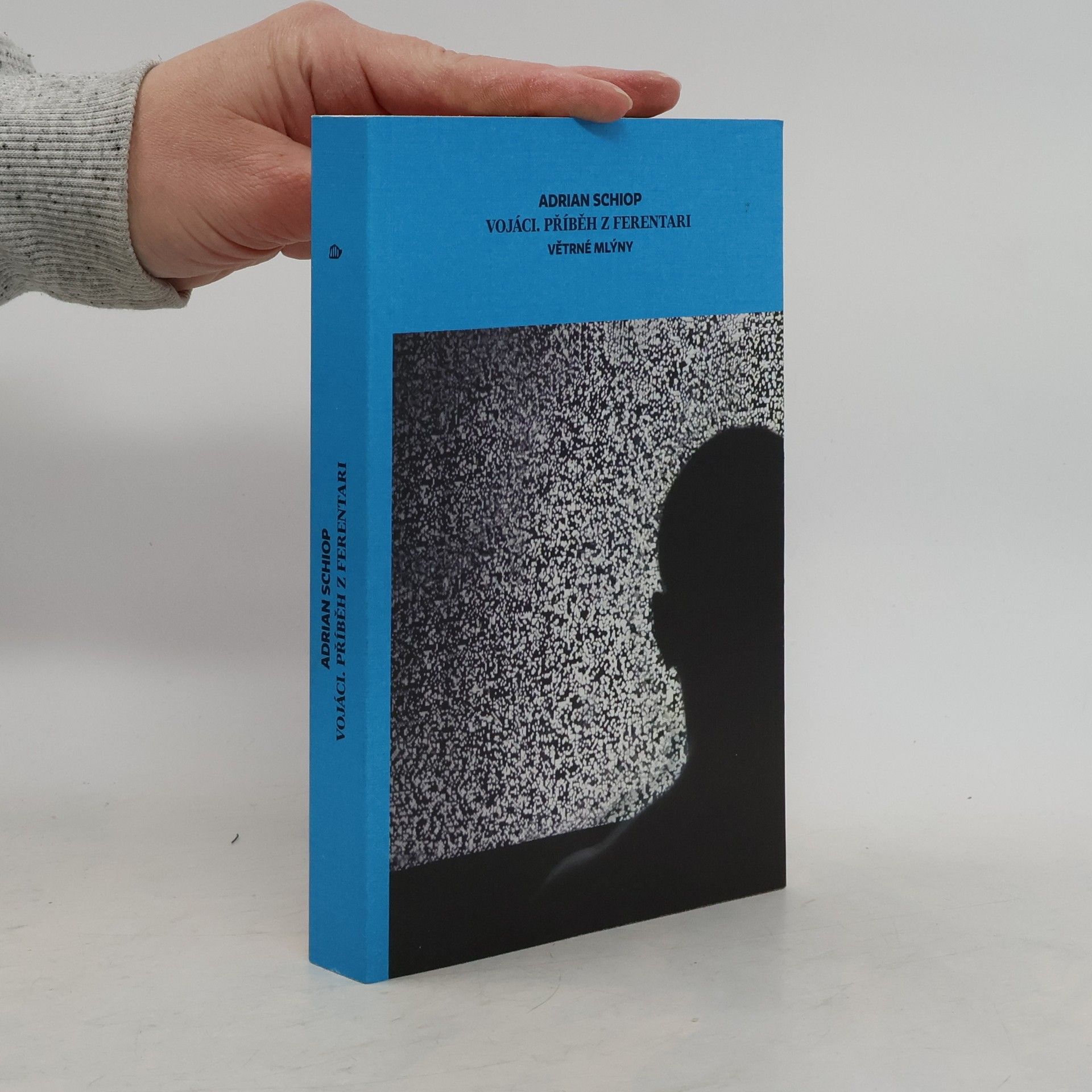 Adrian Schiop Vojáci. Příběh z Ferentari