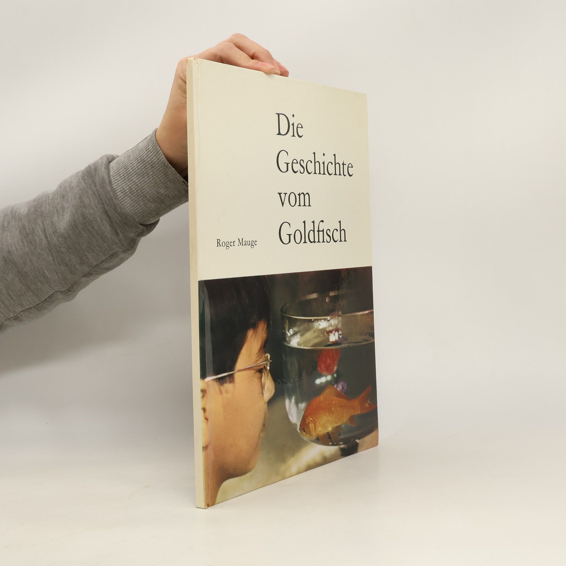 Roger Mauge Die Geschichte vom Goldfisch