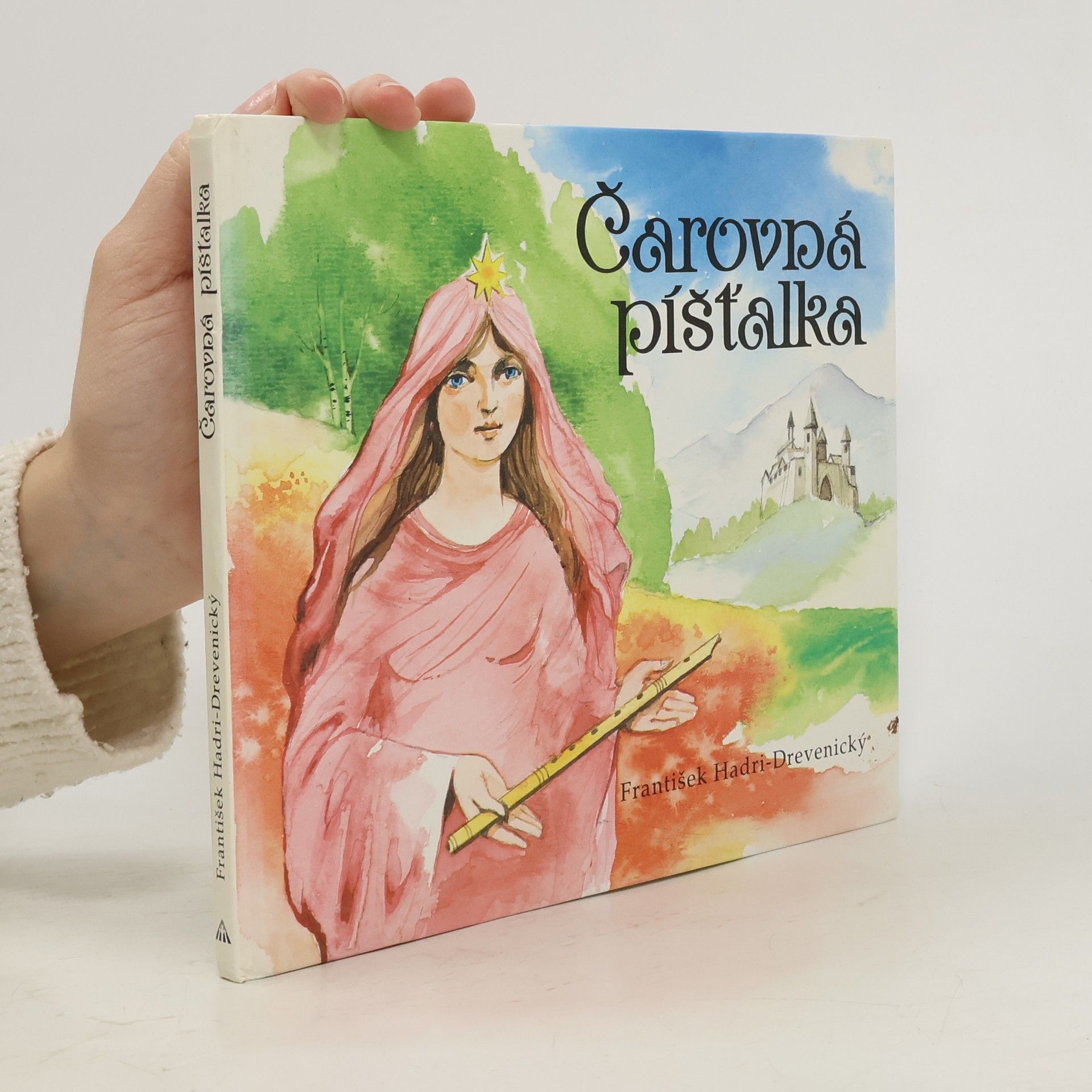 František Hadri-Drevenický Čarovná píšťalka
