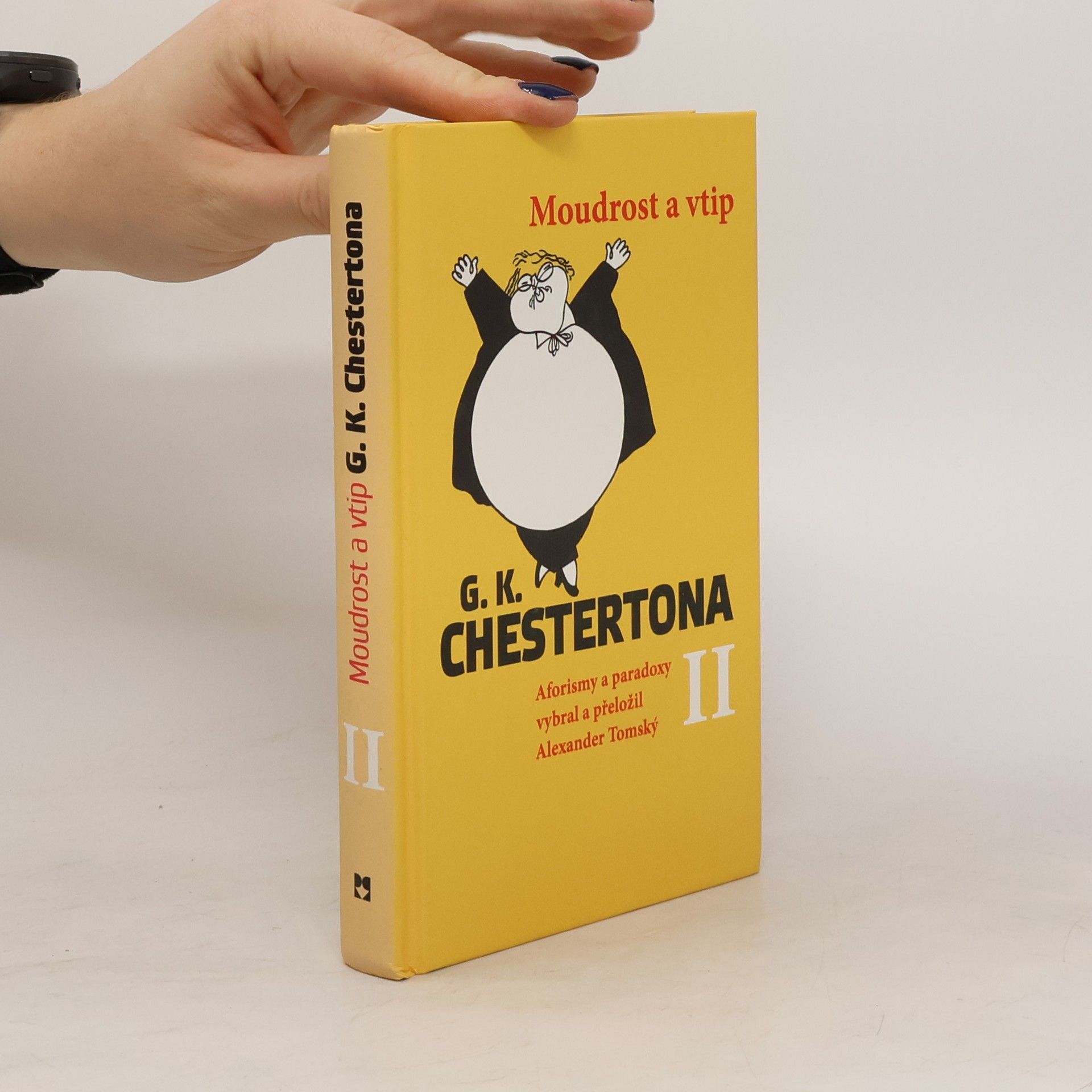 Alexander Tomský Moudrost a vtip G.K. Chestertona II - aforismy a paradoxy