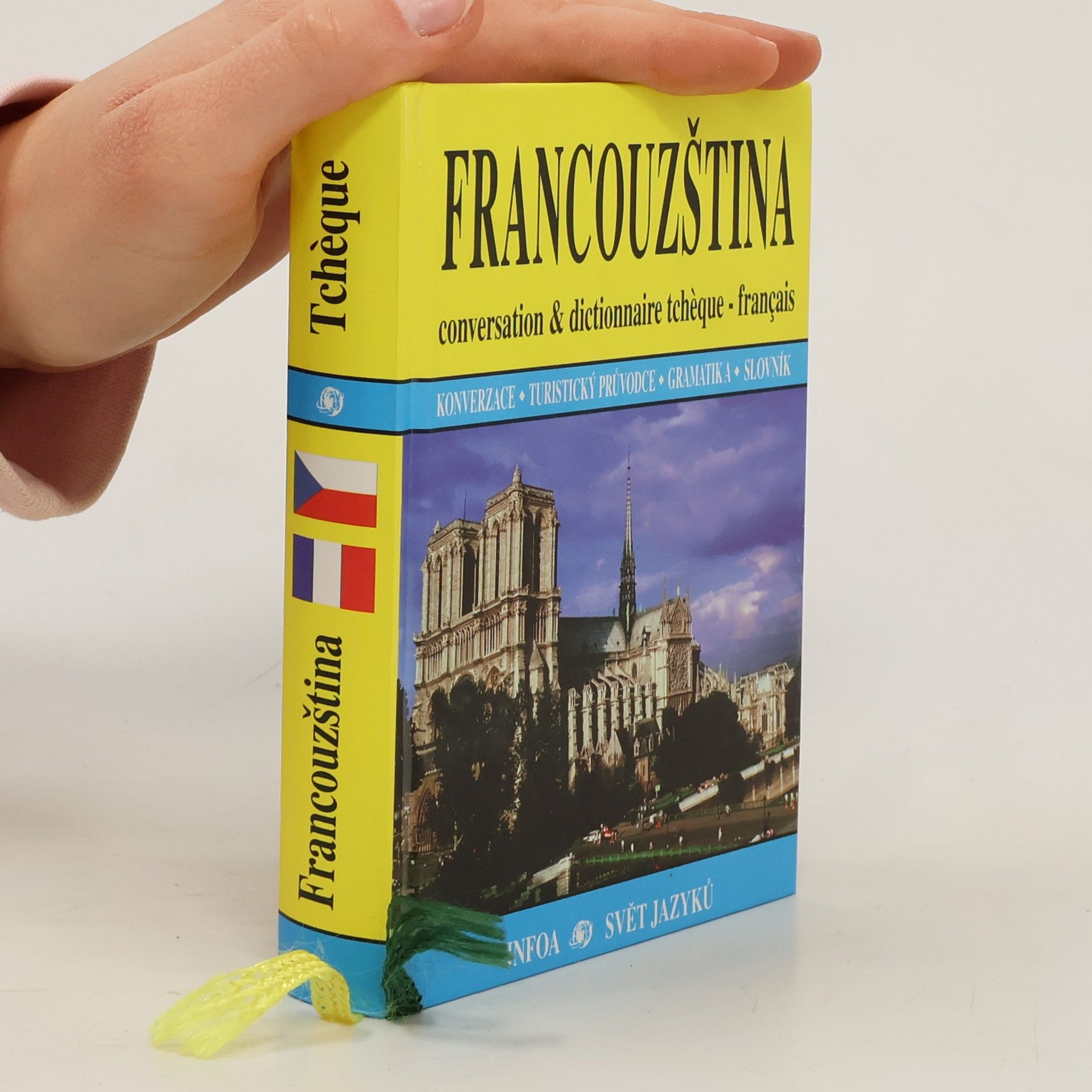 Pavlína Vaňková Francouzština : conversation & dictionnaire tchèque-français : konverzace - turistický průvodce - gramatika - slovník