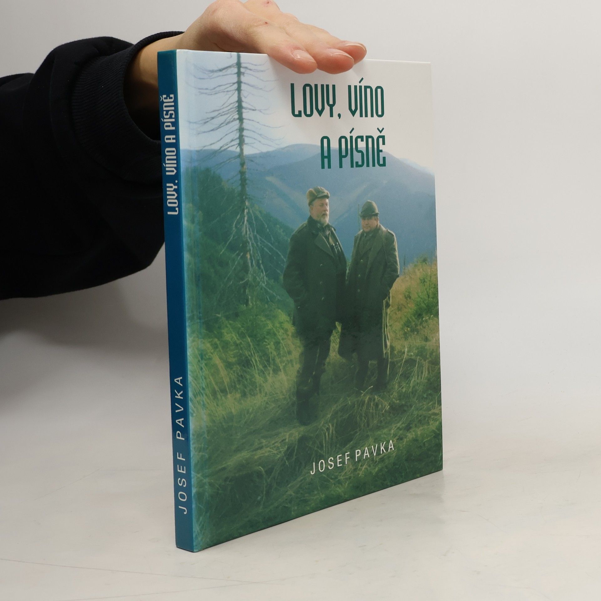 Josef Pavka Lovy, víno a písně