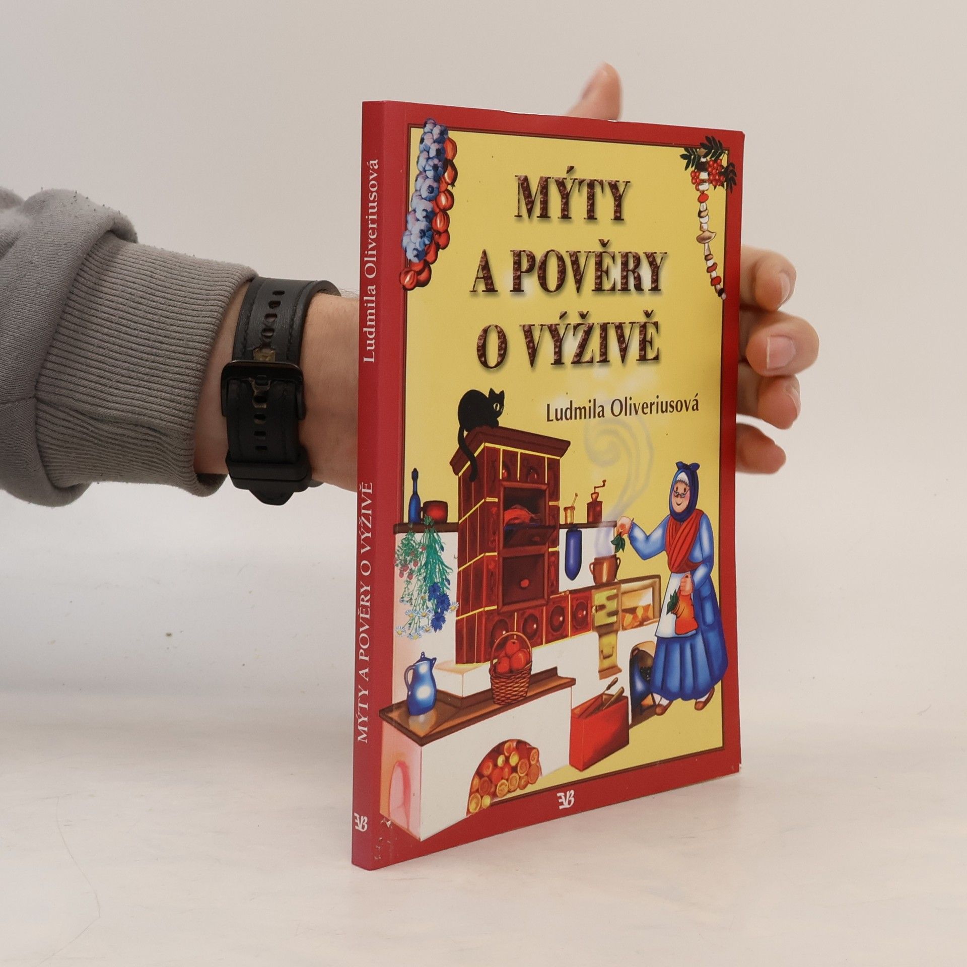 Ludmila Oliveriusová Mýty a pověry o výživě