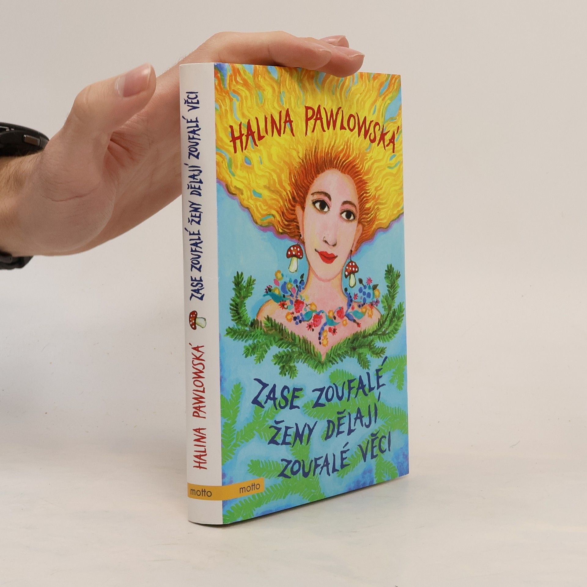 Halina Pawlowská Zase zoufalé ženy dělají zoufalé věci